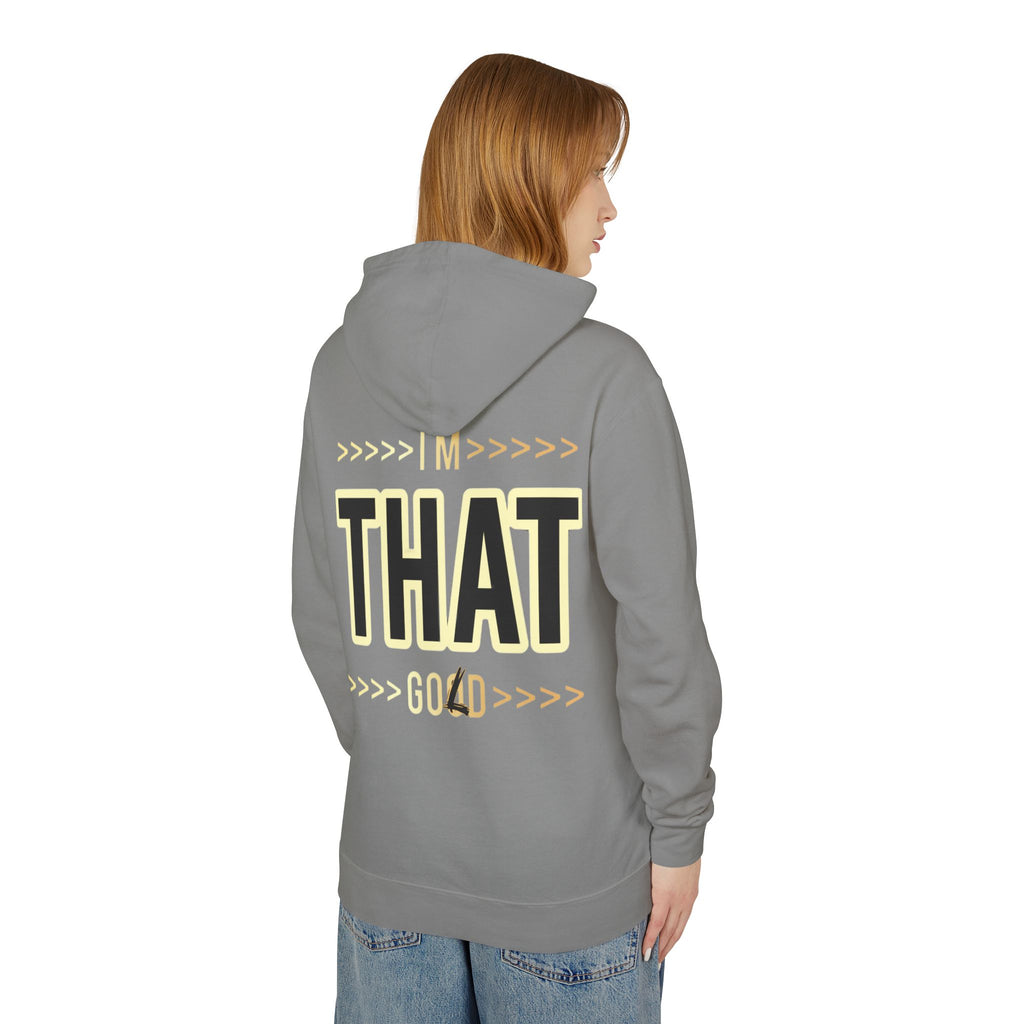"I'm that Good/Gold"  Hoodie — Minimal Text Graphic Lightweight Hooded Sweatshirt