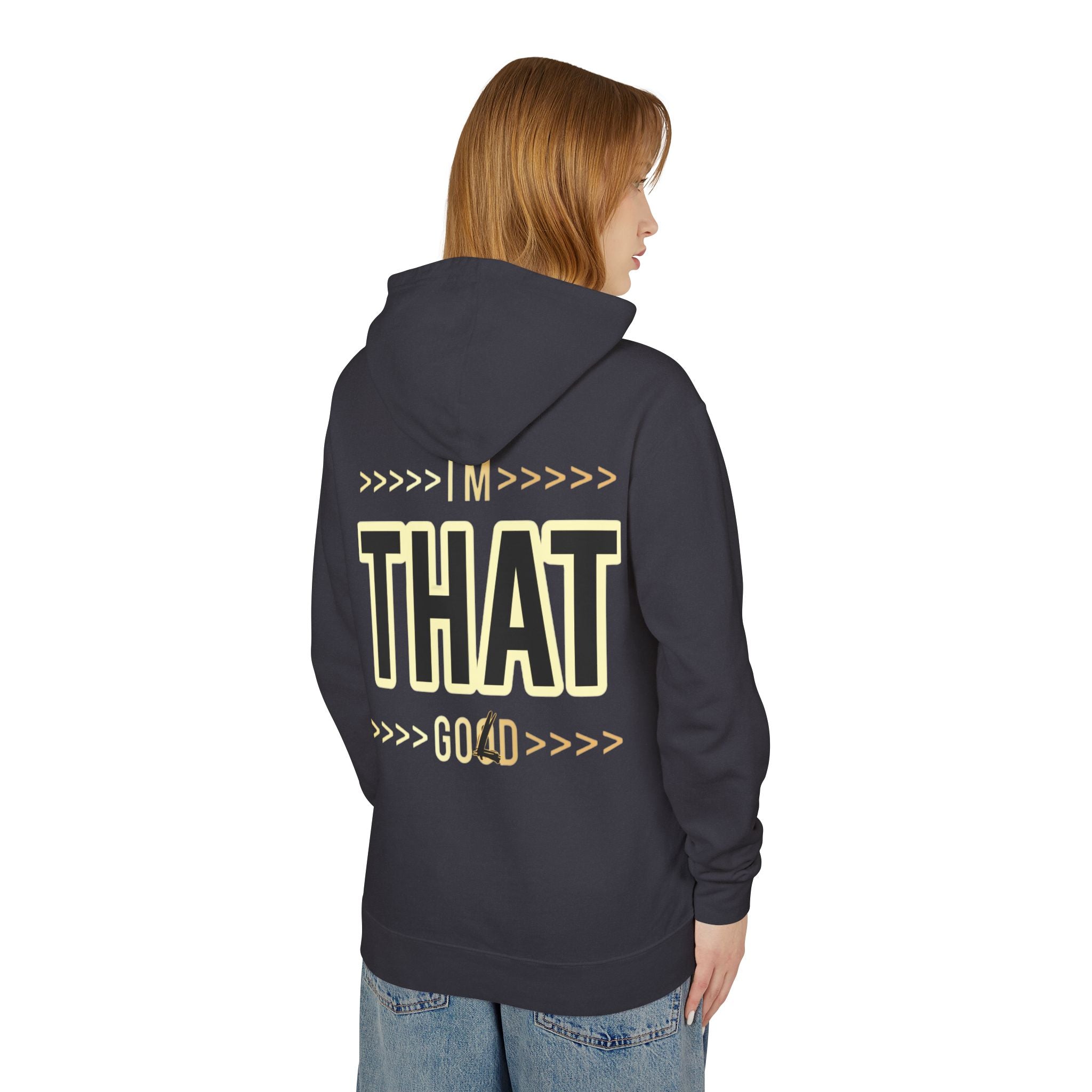"I'm that Good/Gold"  Hoodie — Minimal Text Graphic Lightweight Hooded Sweatshirt