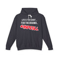 Hoodie — "Life Is Too Short for the Drama... #ANDSTILL" Lightweight Graphic Hoodie