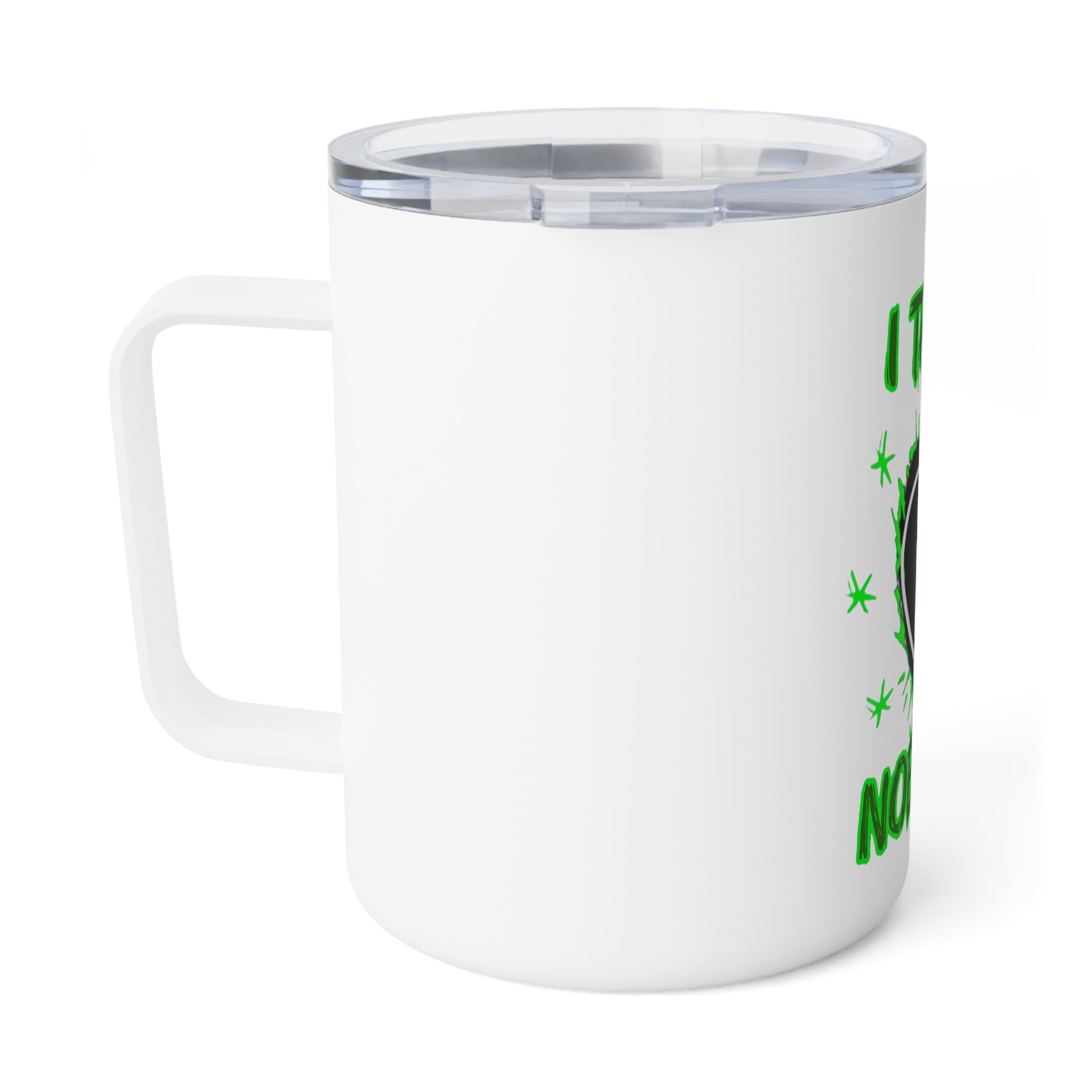 I Trust Nobody Insulated Coffee Mug – 10oz Green Neon Broken Heart Travel Tumbler