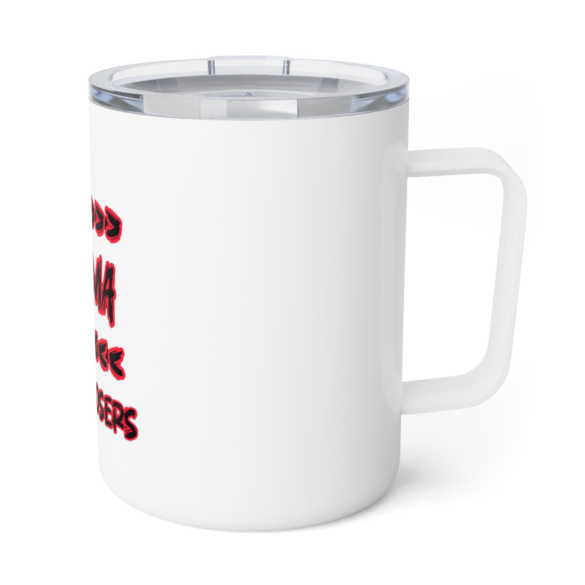 Insulated Coffee Mug - "Drama Is For Losers" 10oz Travel Tumbler