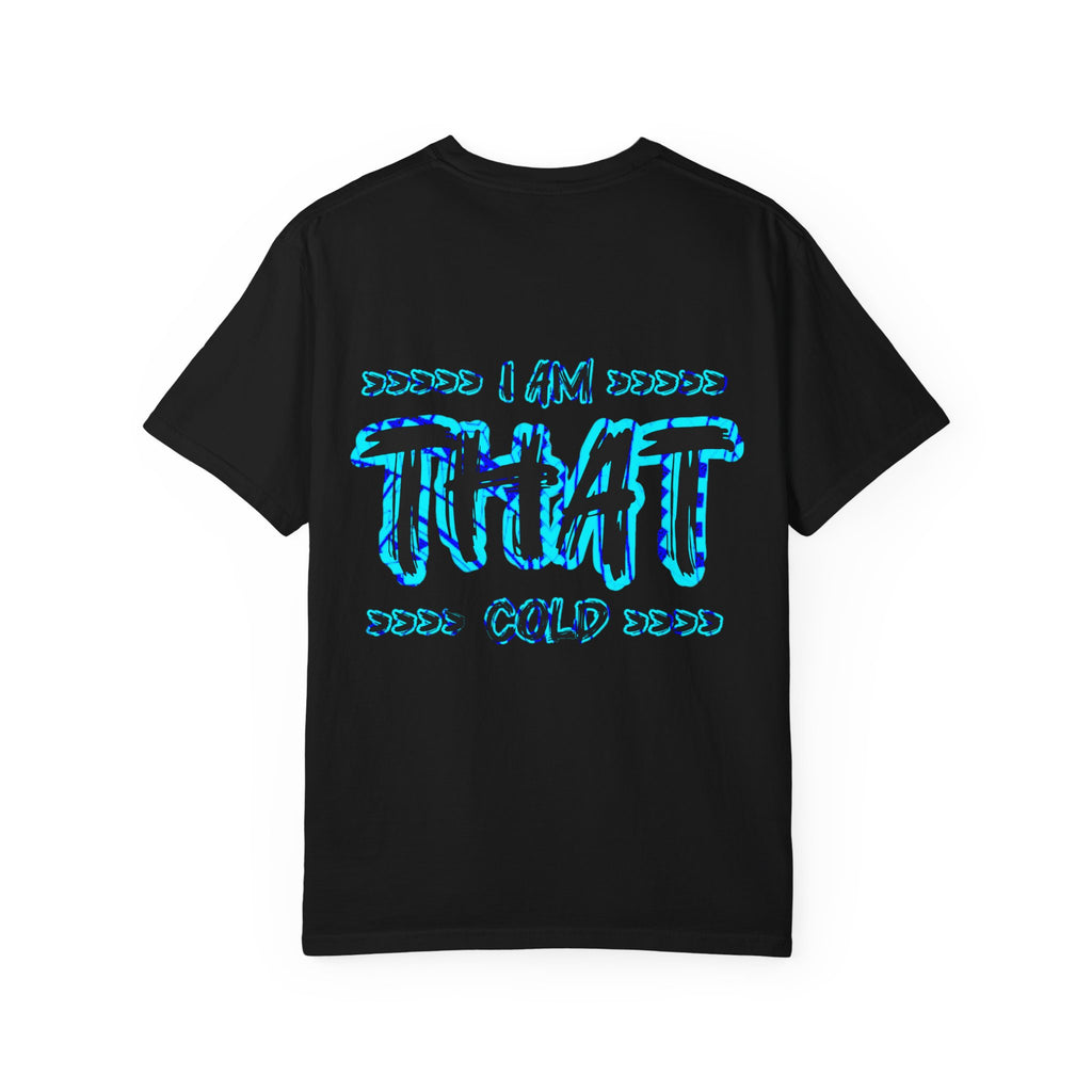 I AM THAT Cold - Streetwear - Neon Blue Graphic T-Shirt