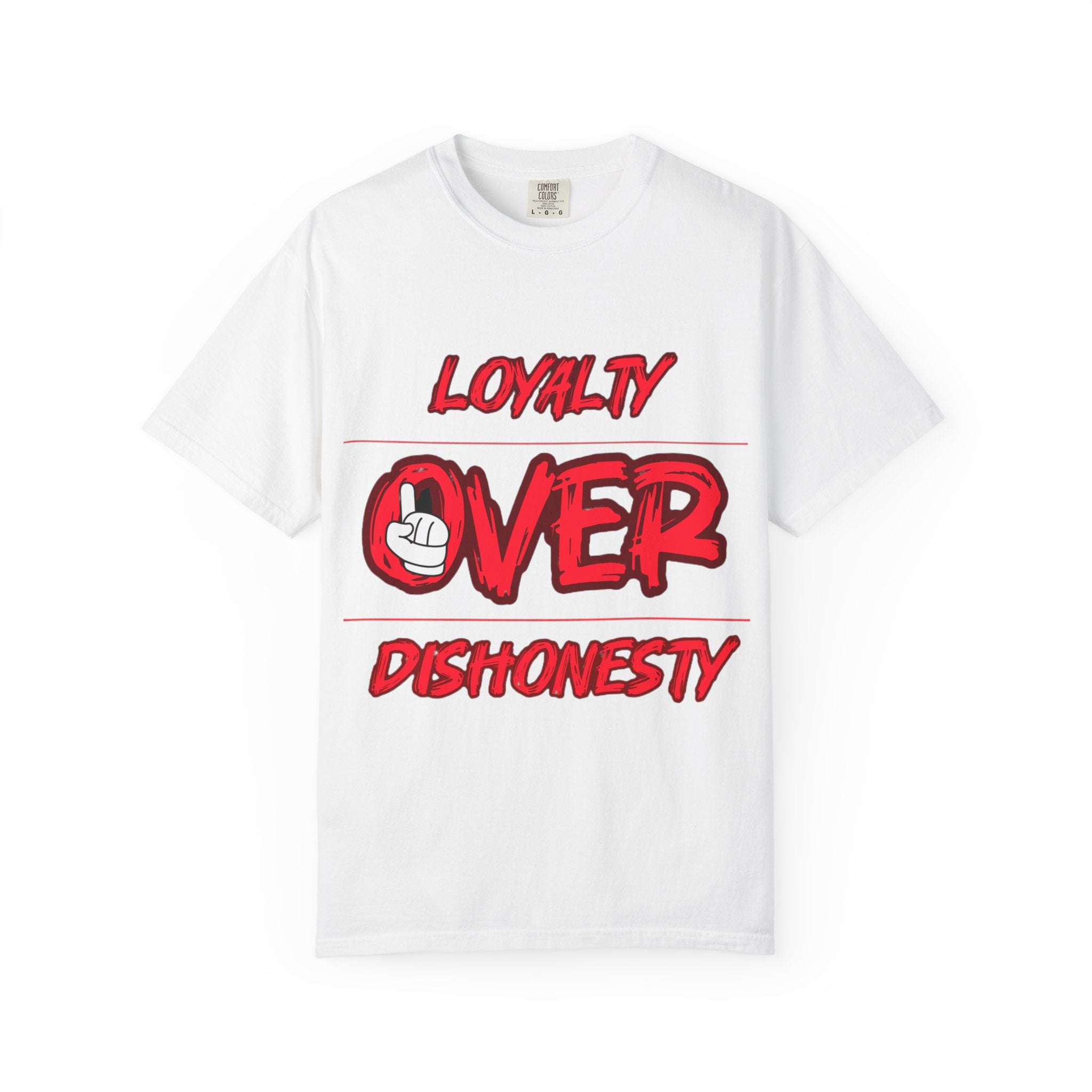 Loyalty Over Dishonesty Graphic T-Shirt