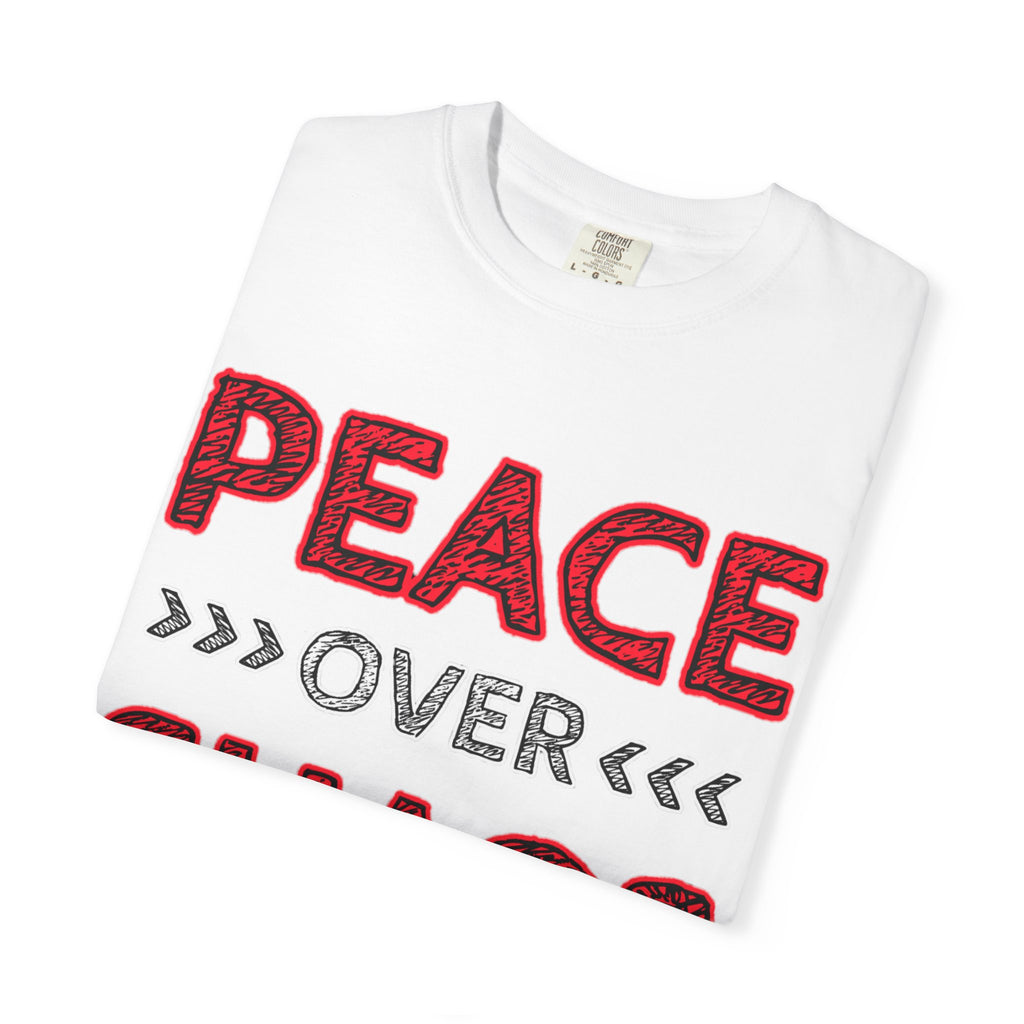 Peace Over Chaos T-Shirt — Graphic Message Tee