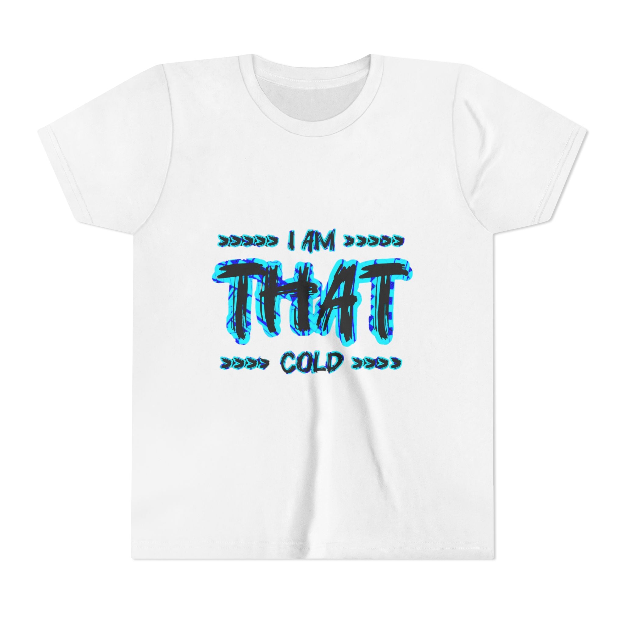 I Am That Cold - Streetwear - Neon Blue Graphic Youth Tee