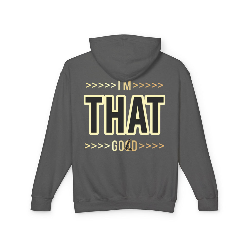 "I'm that Good/Gold"  Hoodie — Minimal Text Graphic Lightweight Hooded Sweatshirt