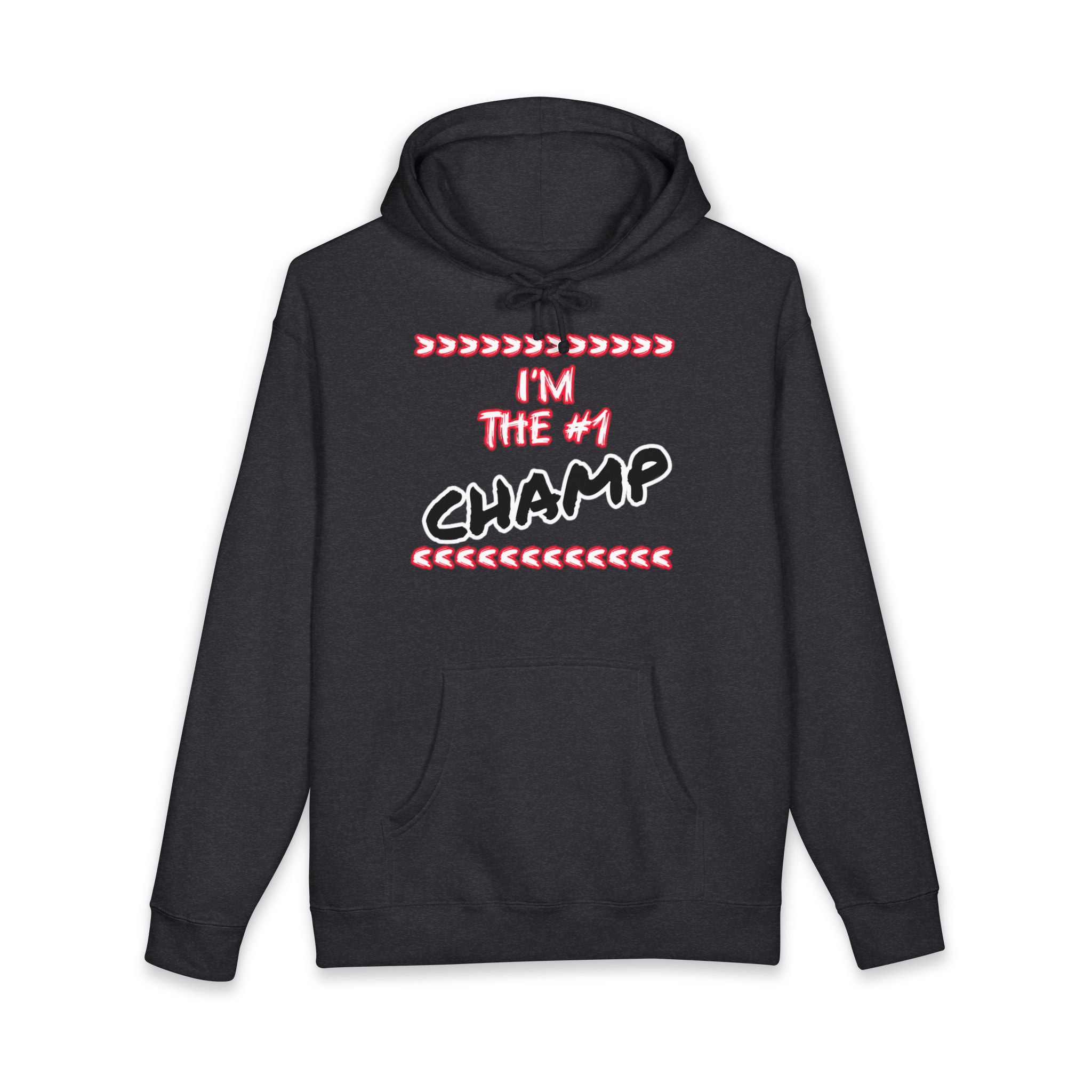 I'm the #1 Champ Unisex Heavyweight Hoodie
