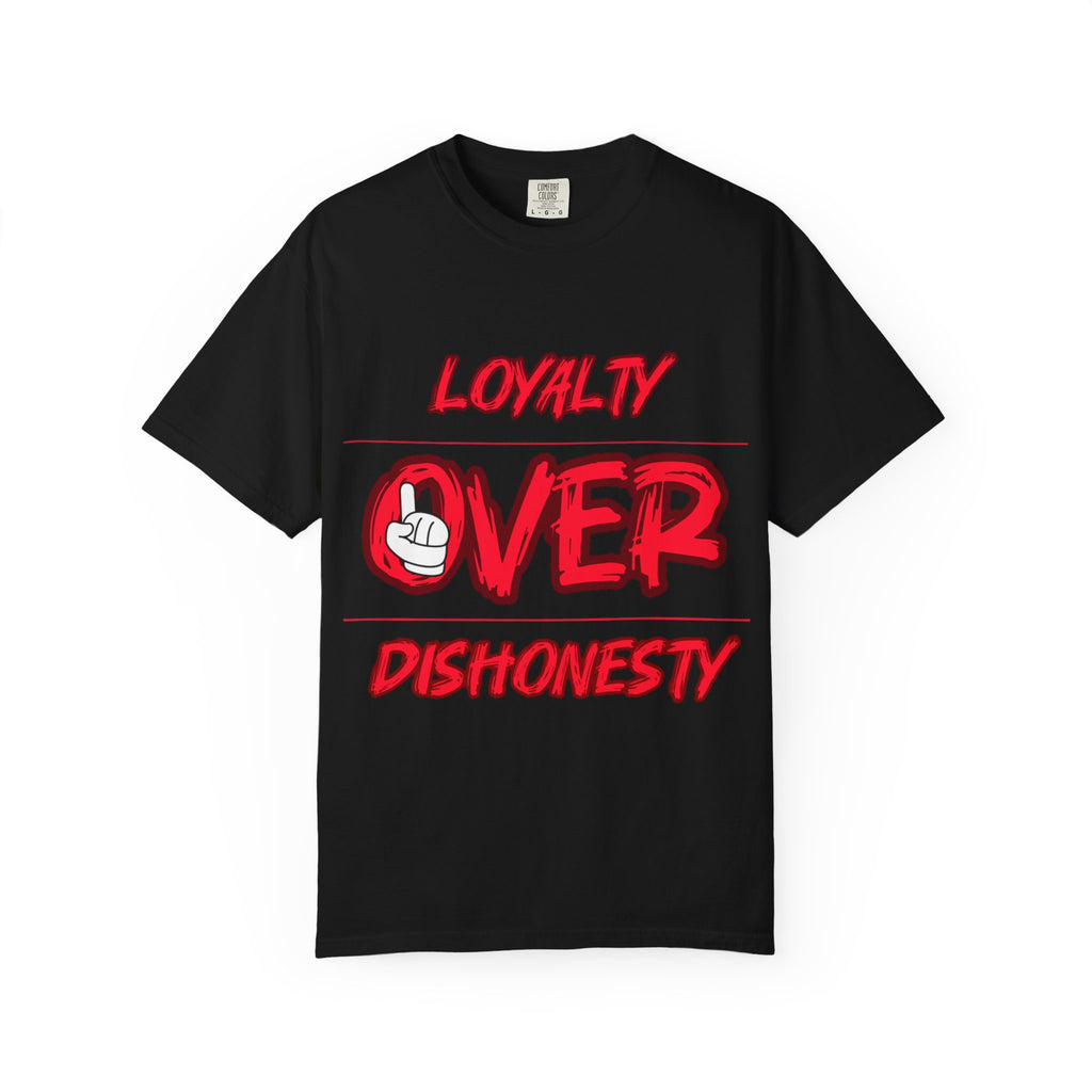 Loyalty Over Dishonesty Graphic T-Shirt