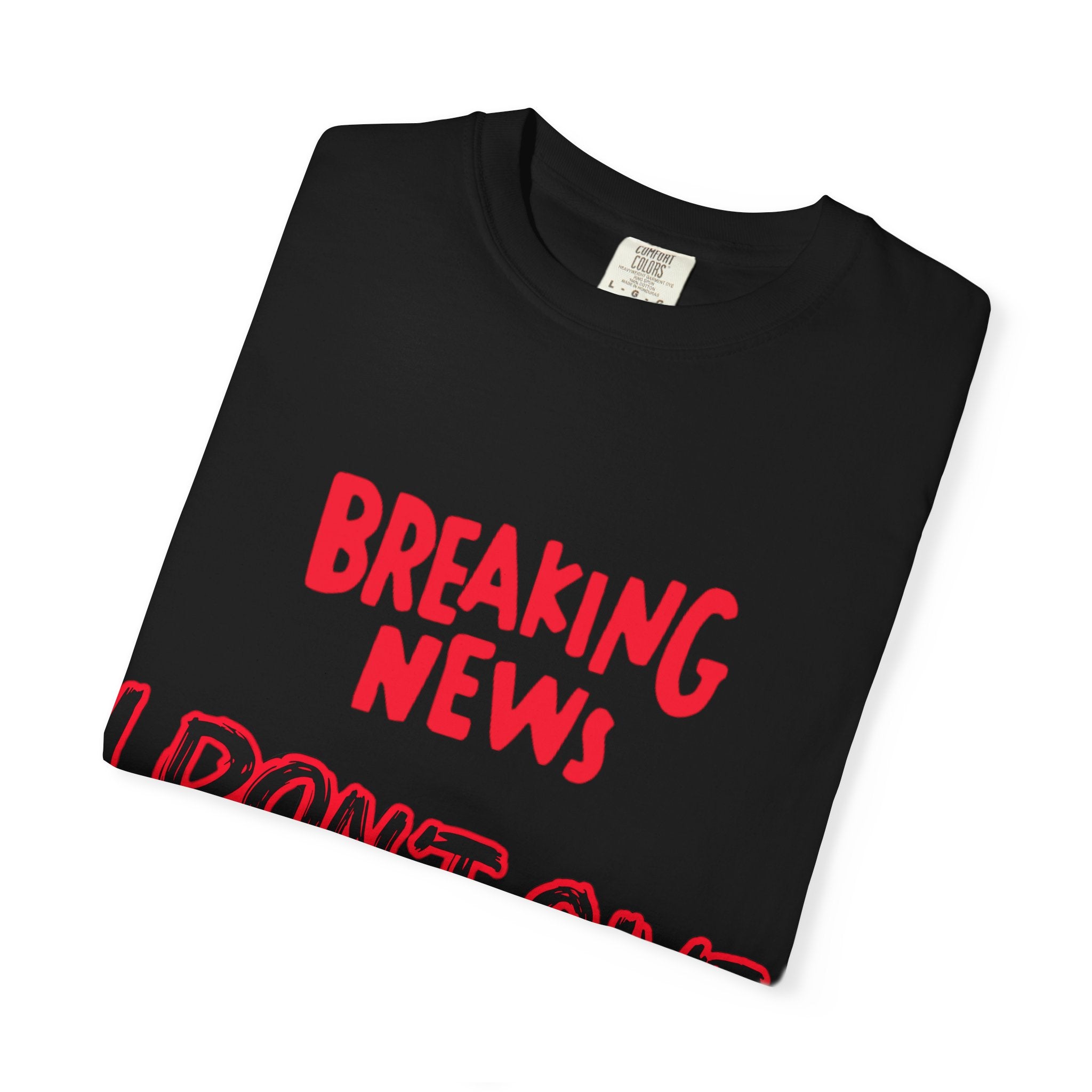 I don't give a Fuck - Unisex Garment-Dyed T-shirt