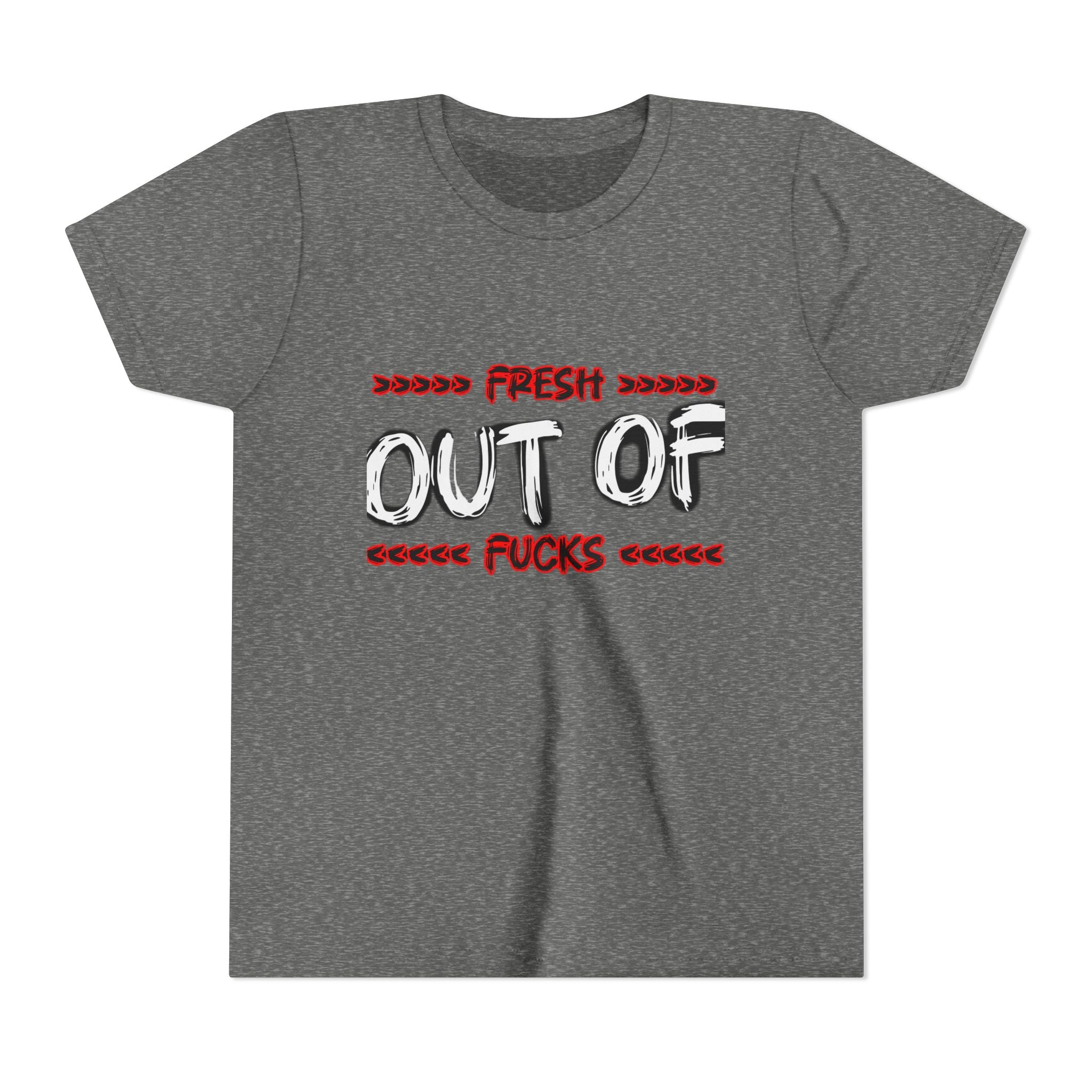 Youth Tee — “Fresh Out of Fucks” Graphic Shirt