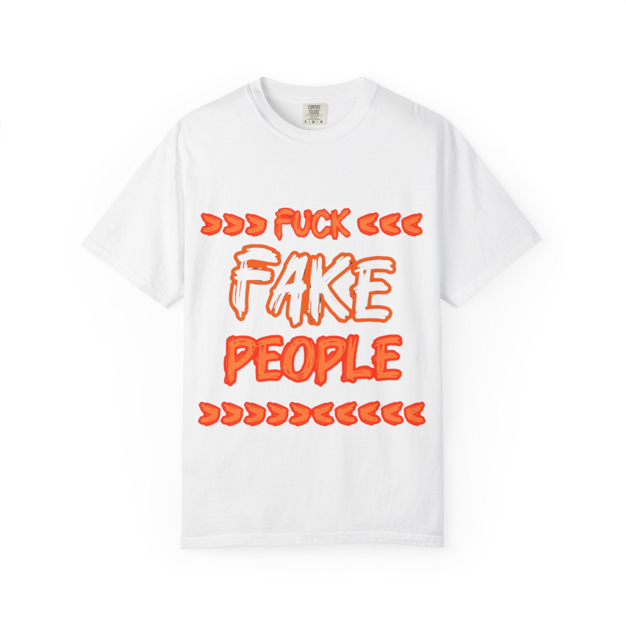 Fuck Fake People T-Shirt — Bold Graphic Statement Tee