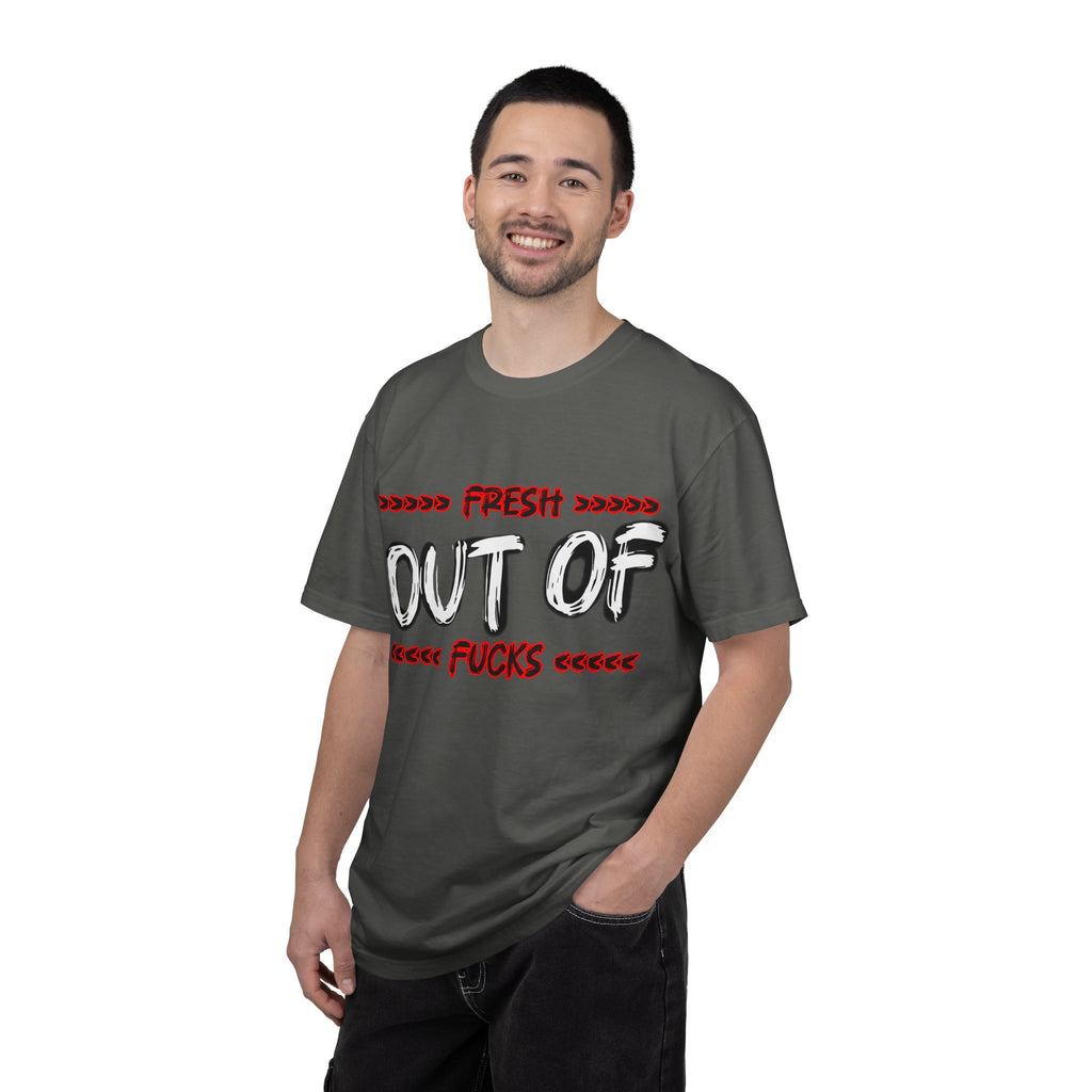 T-Shirt — "Fresh Out of Fucks" Graphic Tee
