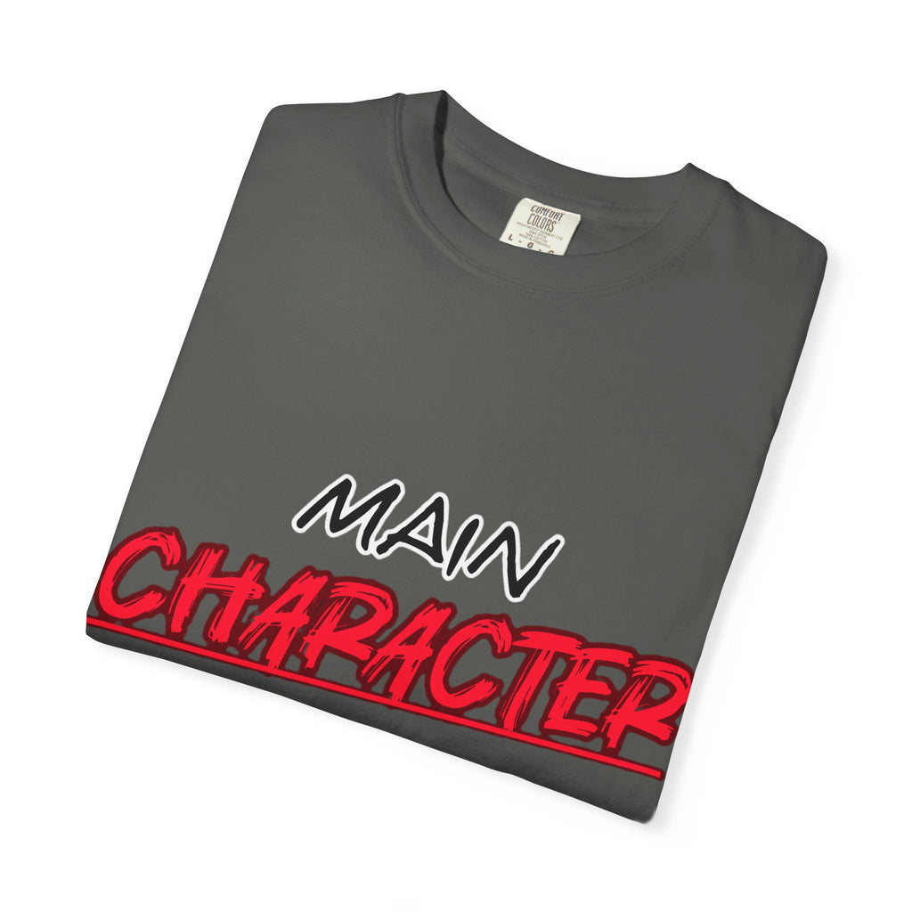 Main character vibes - Unisex Garment-Dyed T-shirt
