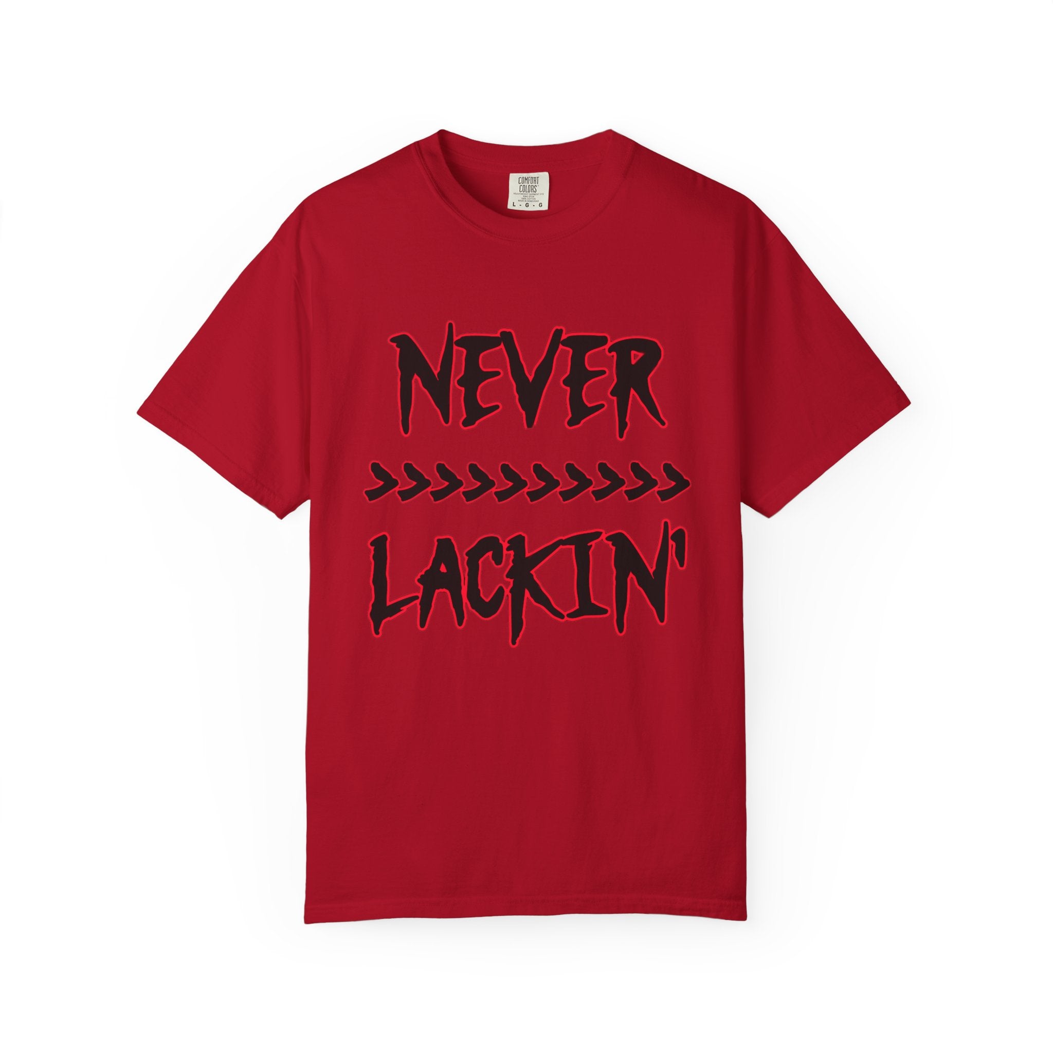 NEVER LACKIN' Graphic Scripture T-shirt/Streetwear