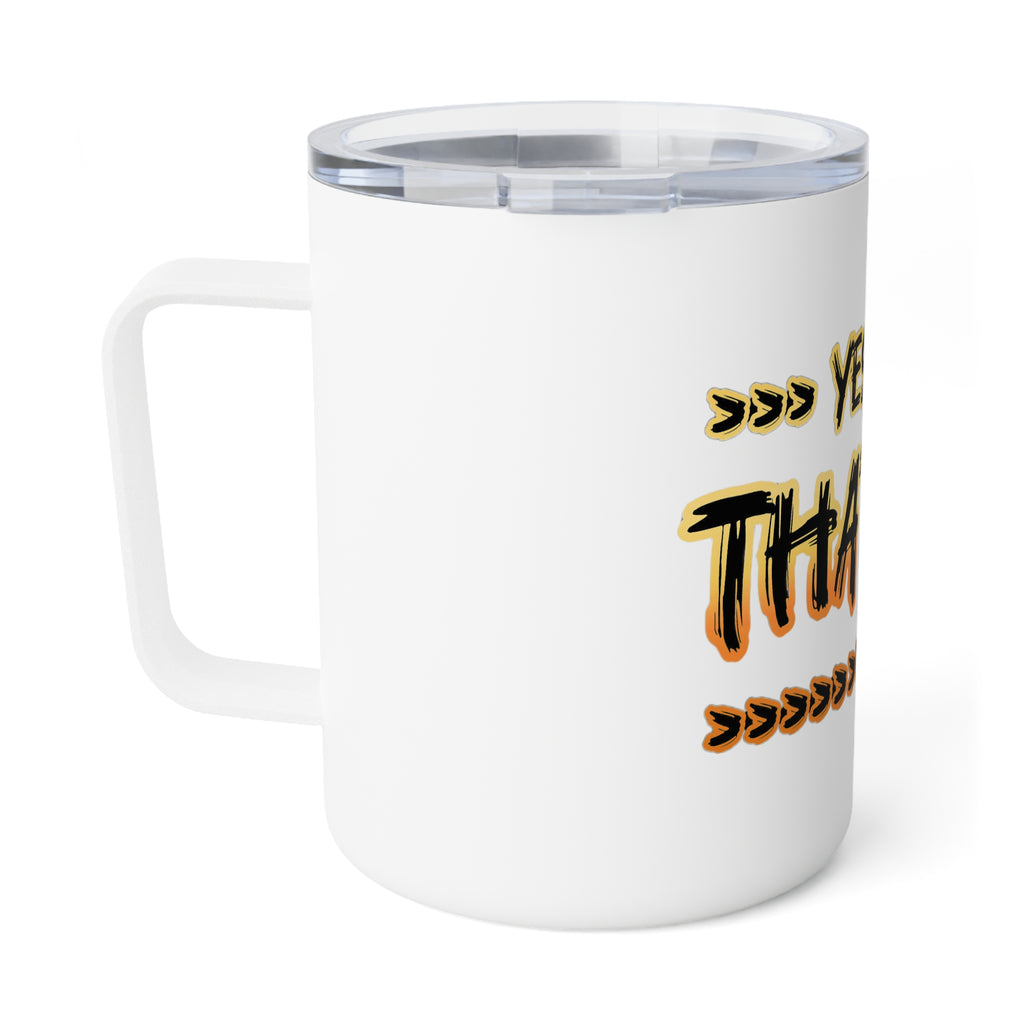 Insulated Coffee Mug - "Yes I'm That MF" 10oz Travel Tumbler