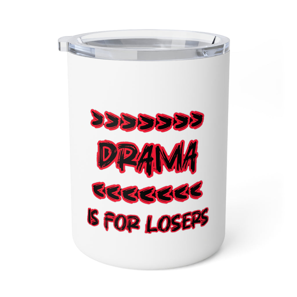 Insulated Coffee Mug - "Drama Is For Losers" 10oz Travel Tumbler