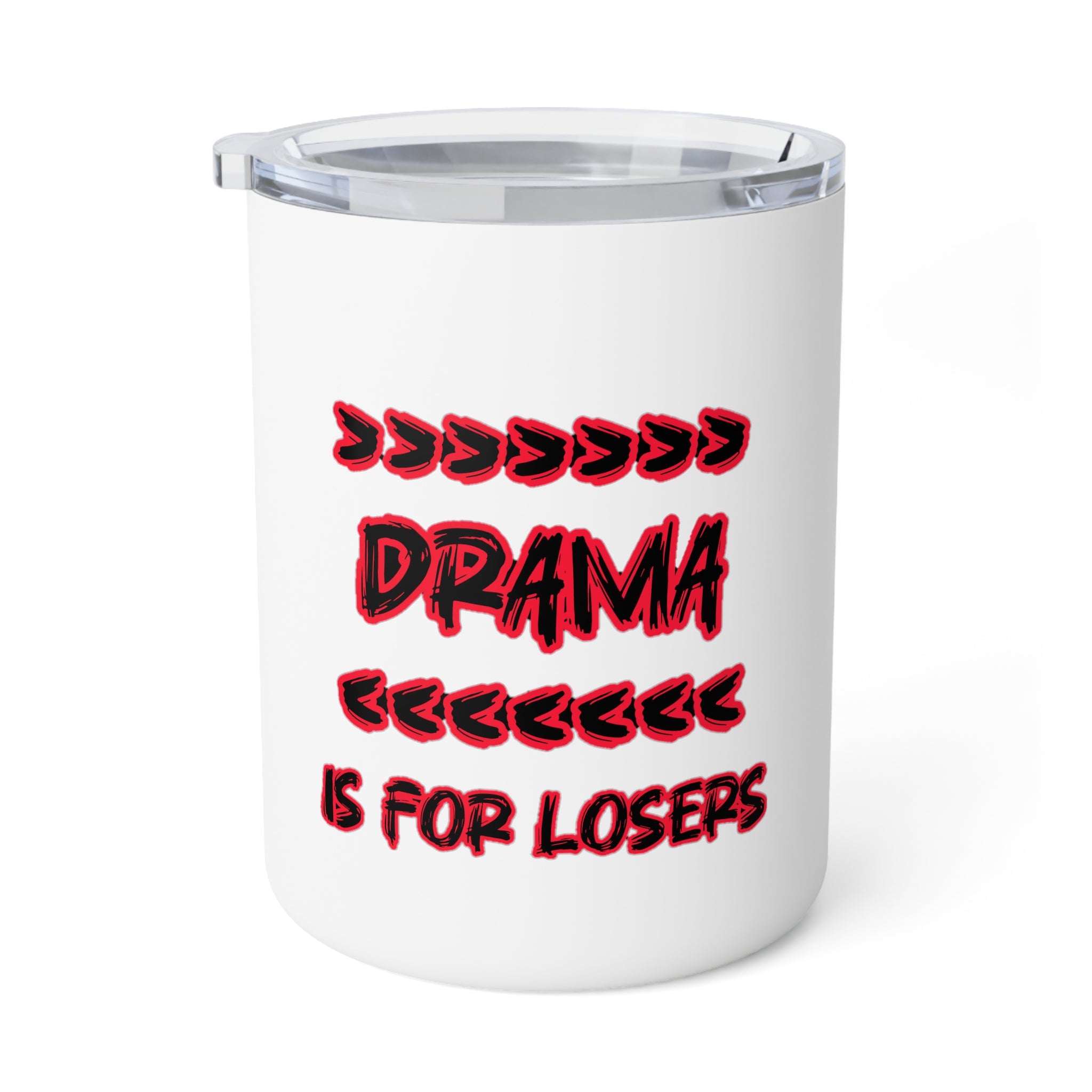 Insulated Coffee Mug - "Drama Is For Losers" 10oz Travel Tumbler