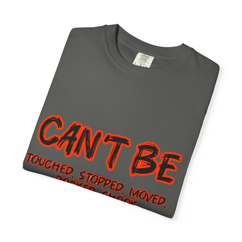 Can’t Be Touched We Hot T-Shirt — Graphic Streetwear Tee