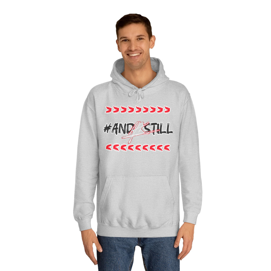 Trendy Unisex College Hoodie with #ANDSTILL Design