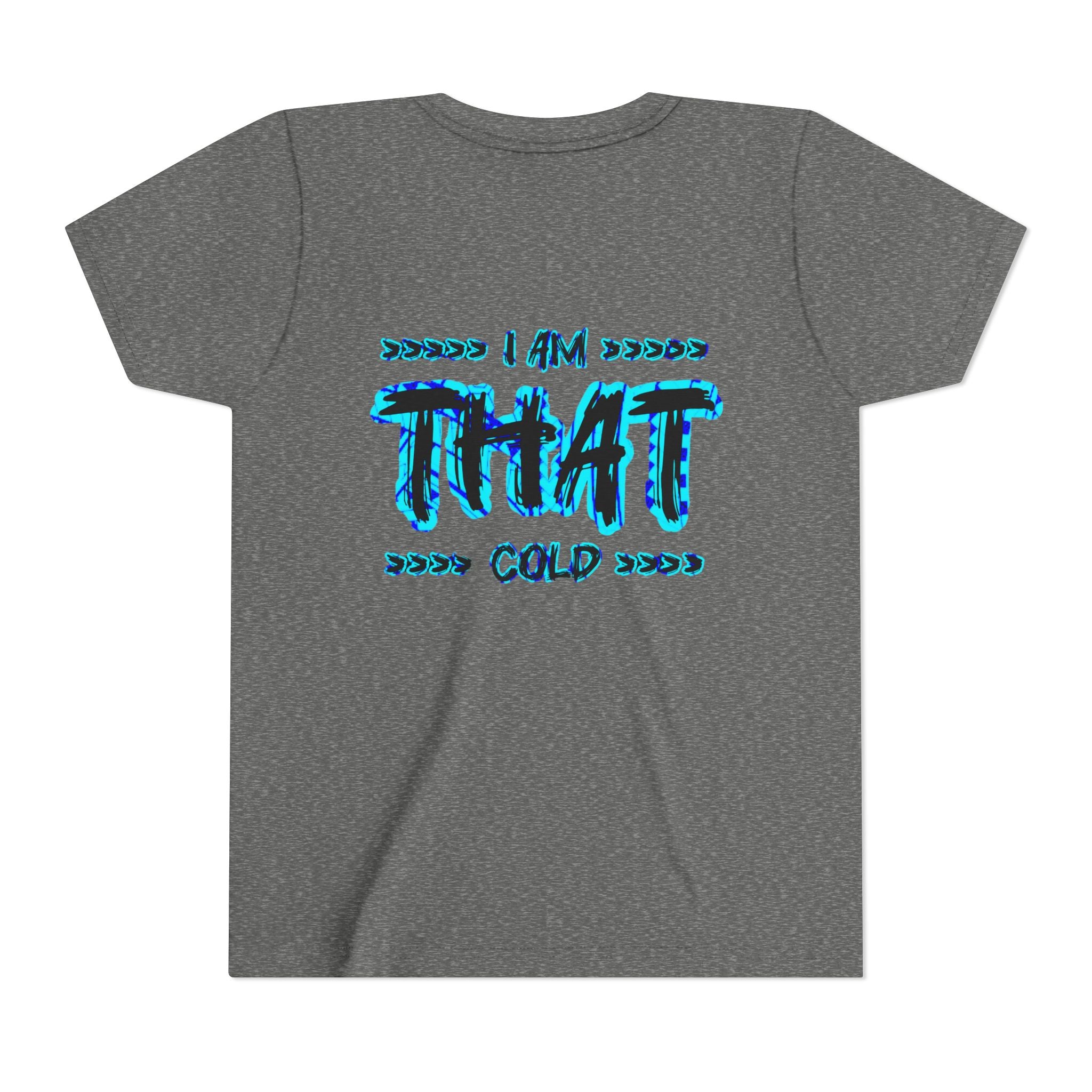I Am That Cold - Streetwear - Neon Blue Graphic Youth Tee