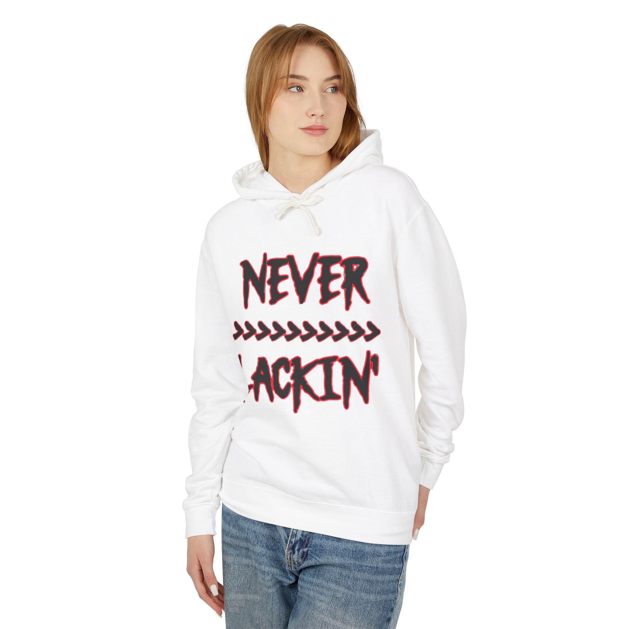 Never Lackin' Hoodie – Urban Graphic Pullover with Bold Script
