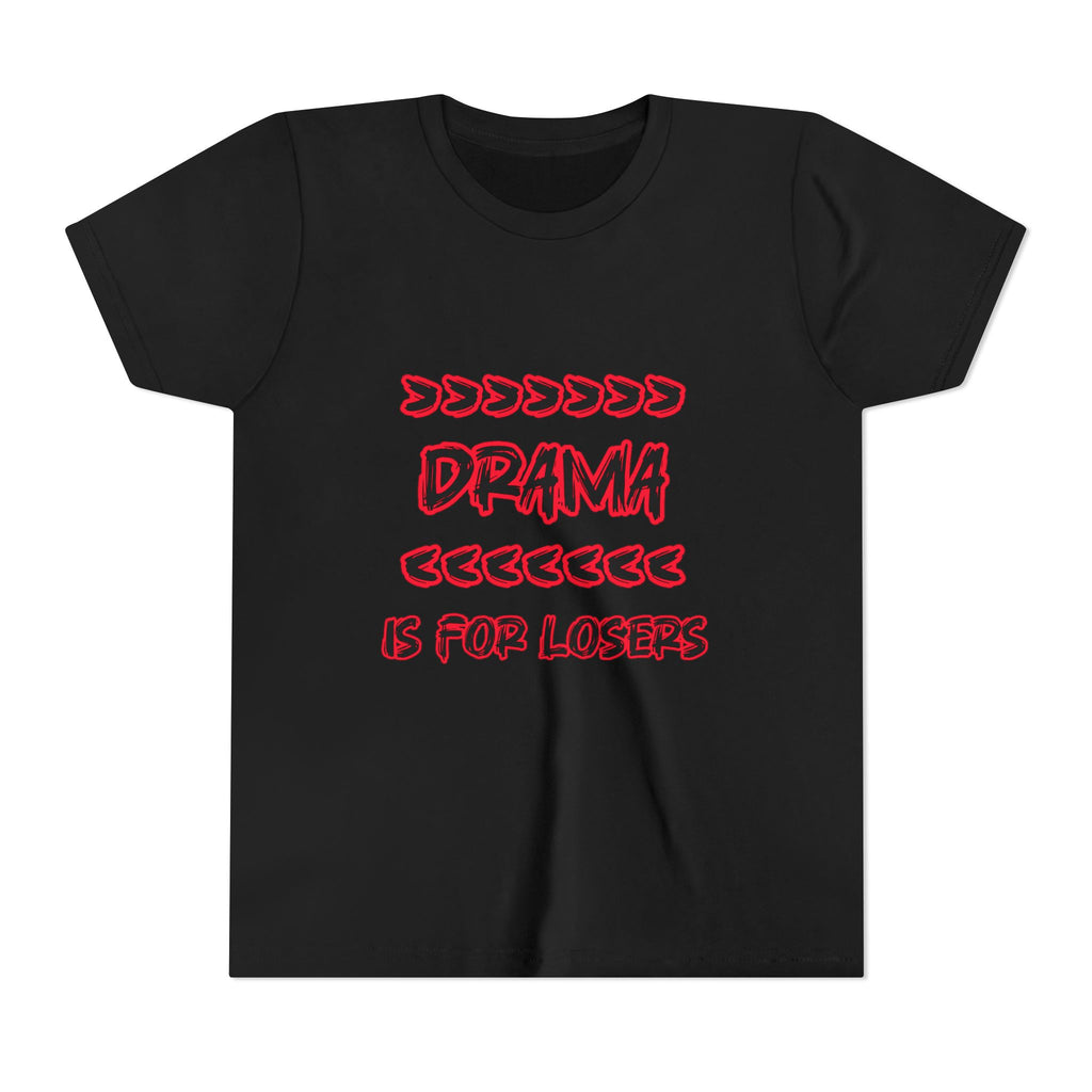 Youth Tee – "Drama Is For Losers" Graphic Shirt