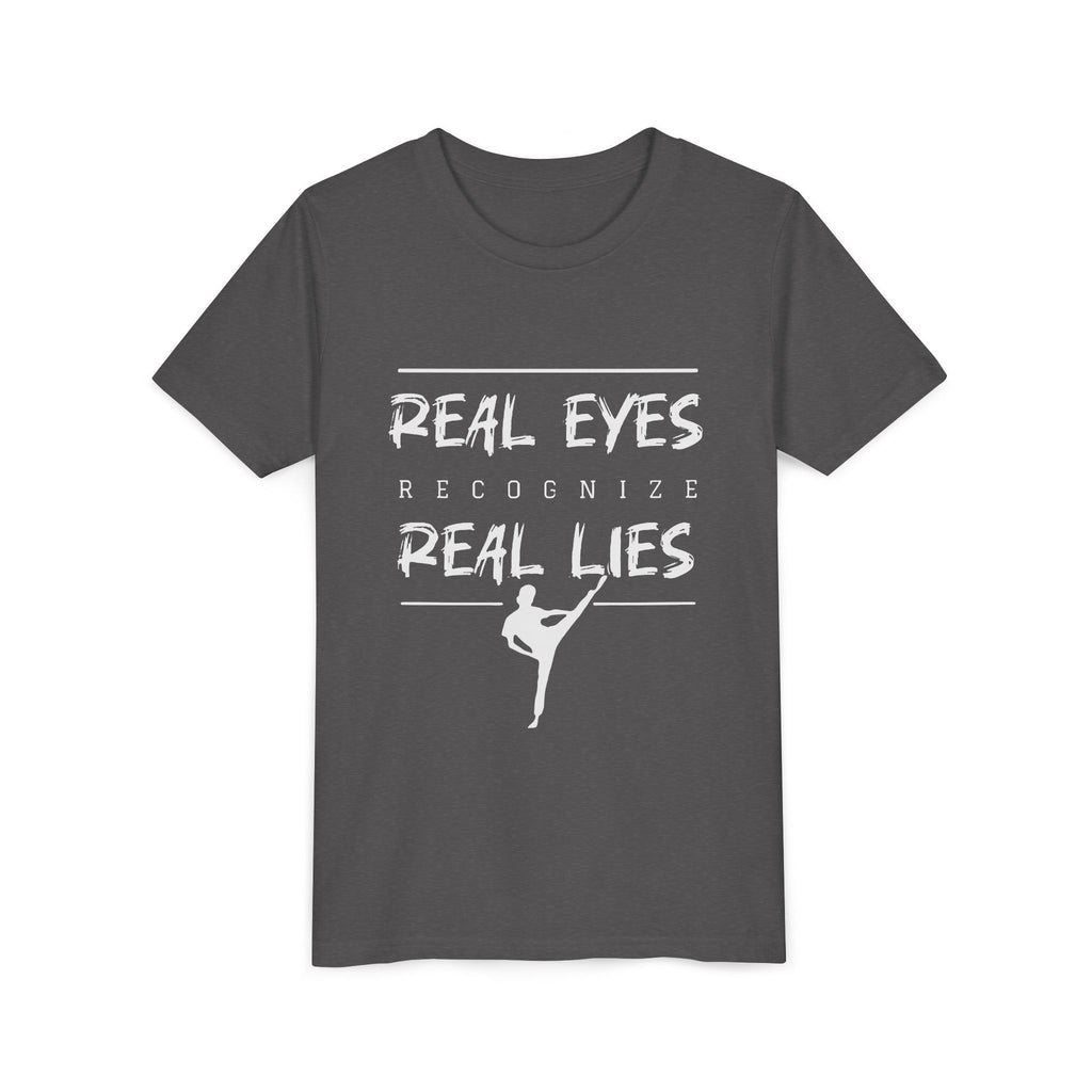 Youth Tee — "Real Eyes Recognize Real Lies" Dance Graphic T‑Shirt