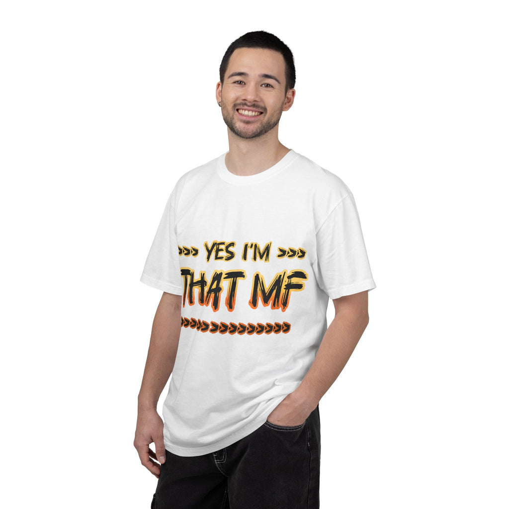 That MF Graphic T-Shirt — "Yes I’m That MF" Bold Statement Tee