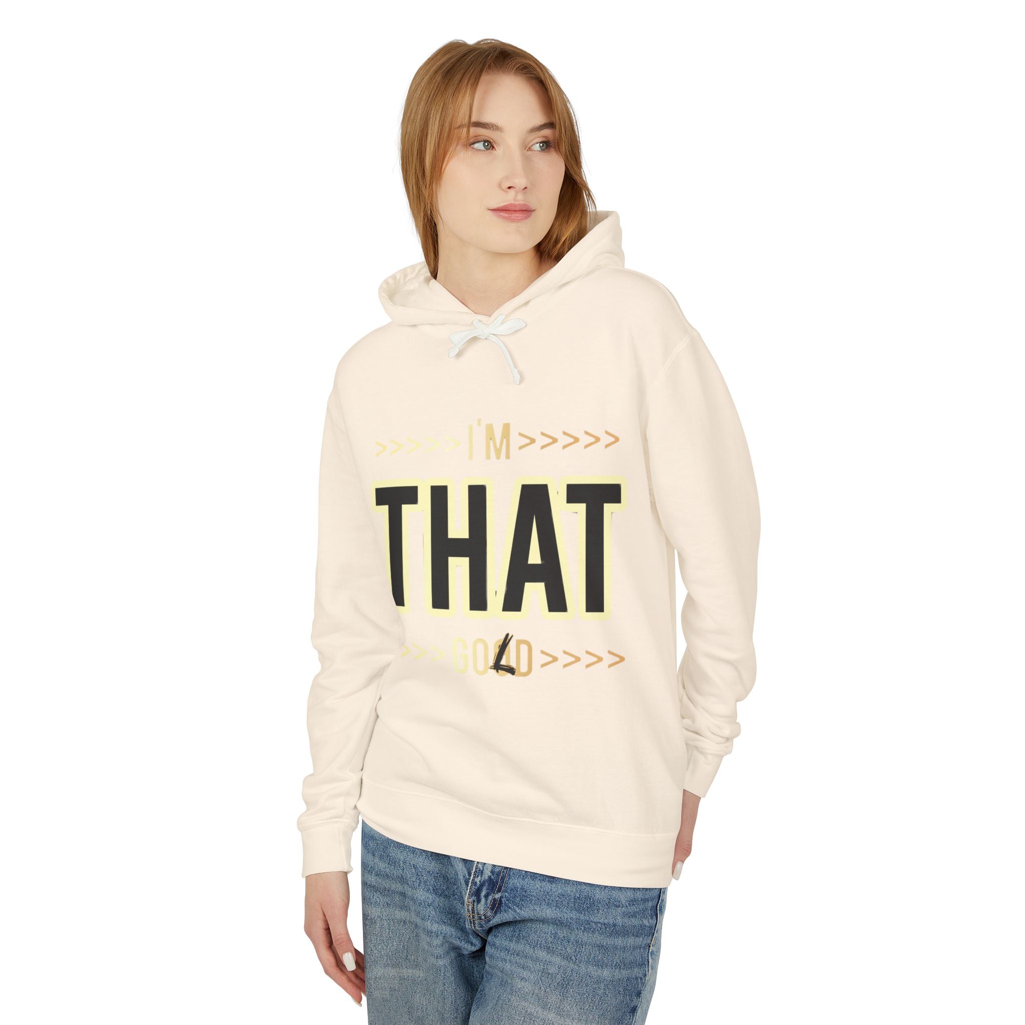 "I'm that Good/Gold"  Hoodie — Minimal Text Graphic Lightweight Hooded Sweatshirt