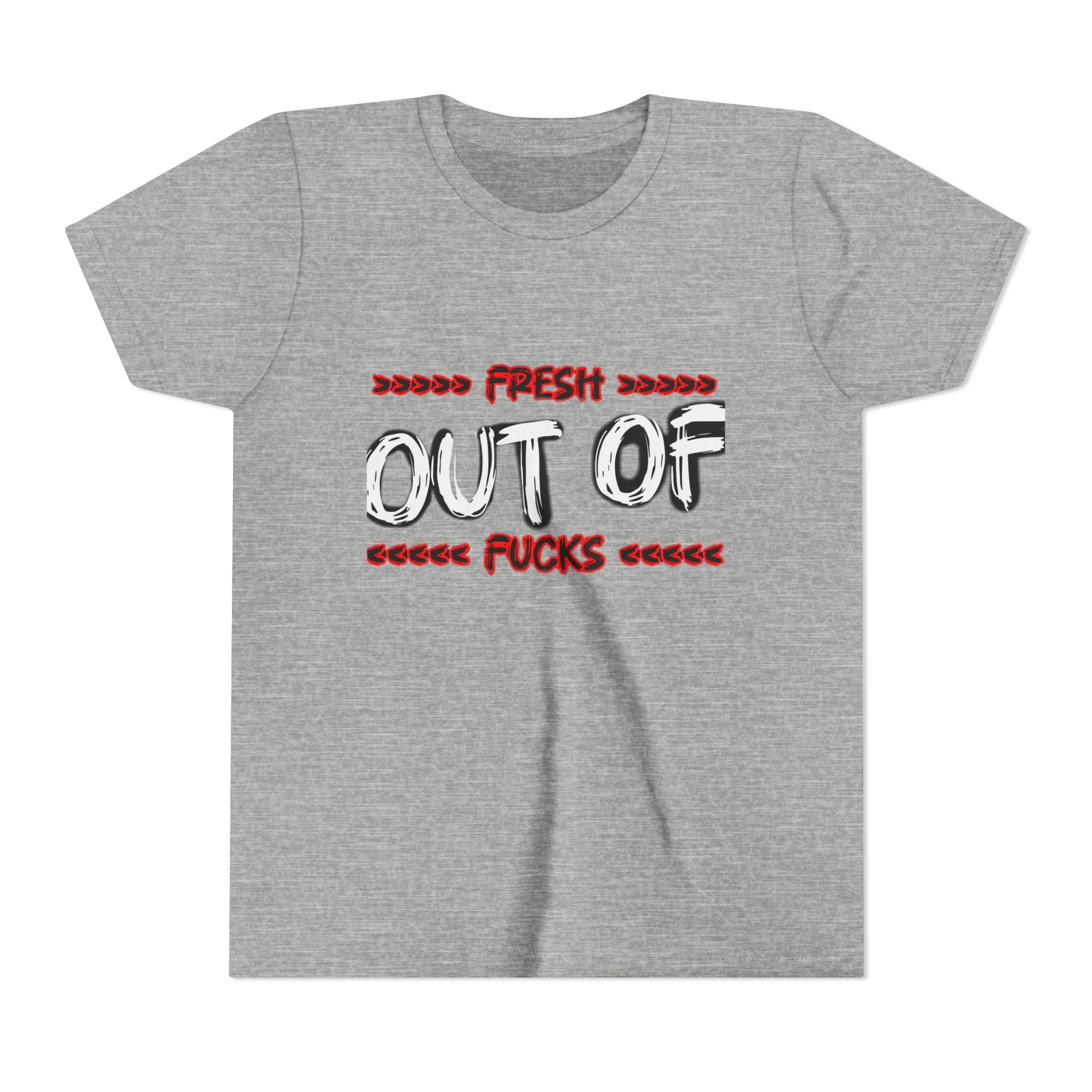 Youth Tee — “Fresh Out of Fucks” Graphic Shirt