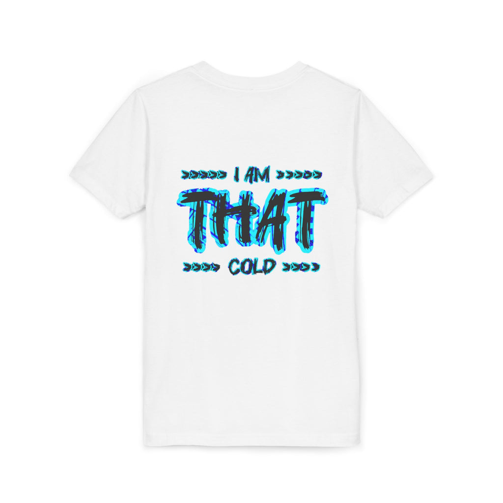 I Am That Cold - Streetwear - Neon Blue Graphic Youth Tee