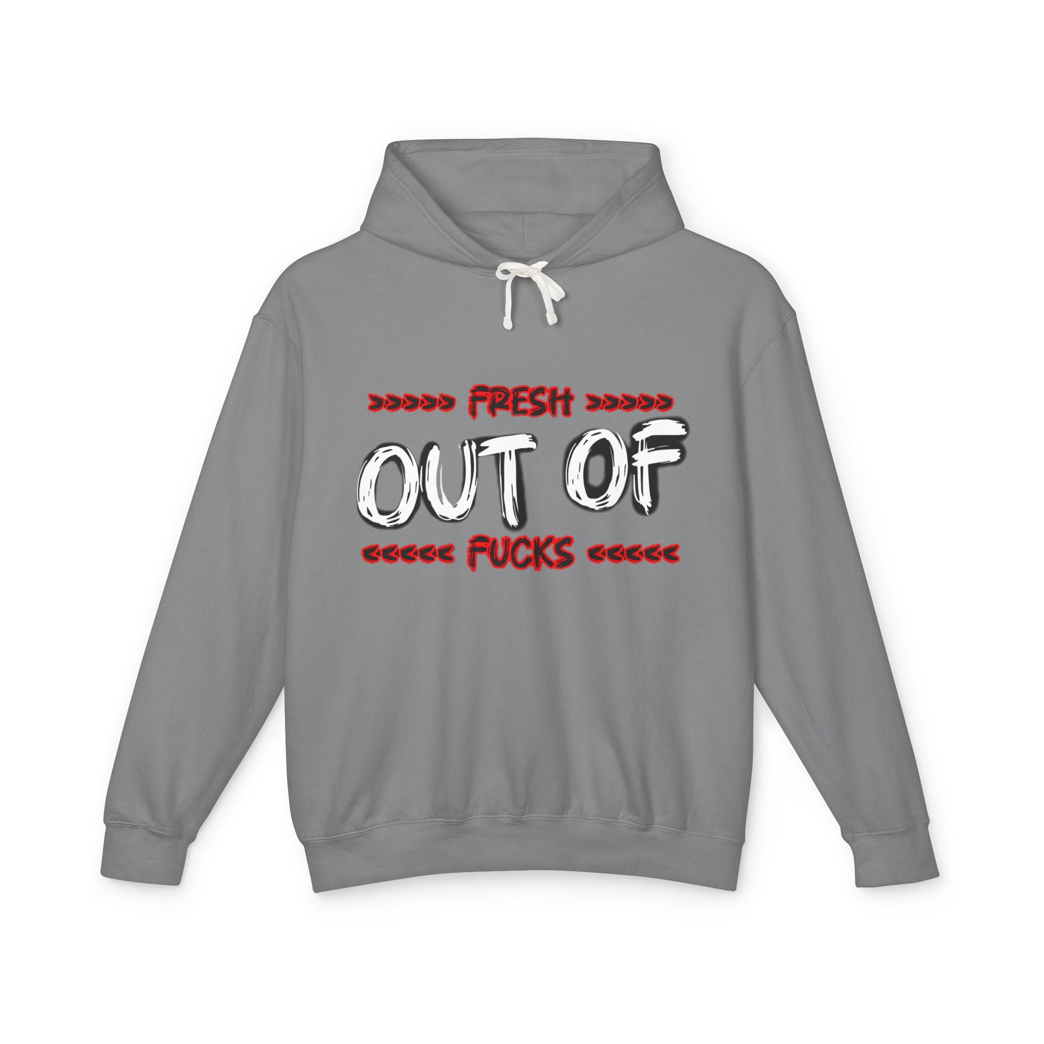Hoodie - "Fresh Out of Fucks" Graphic Hooded Sweatshirt