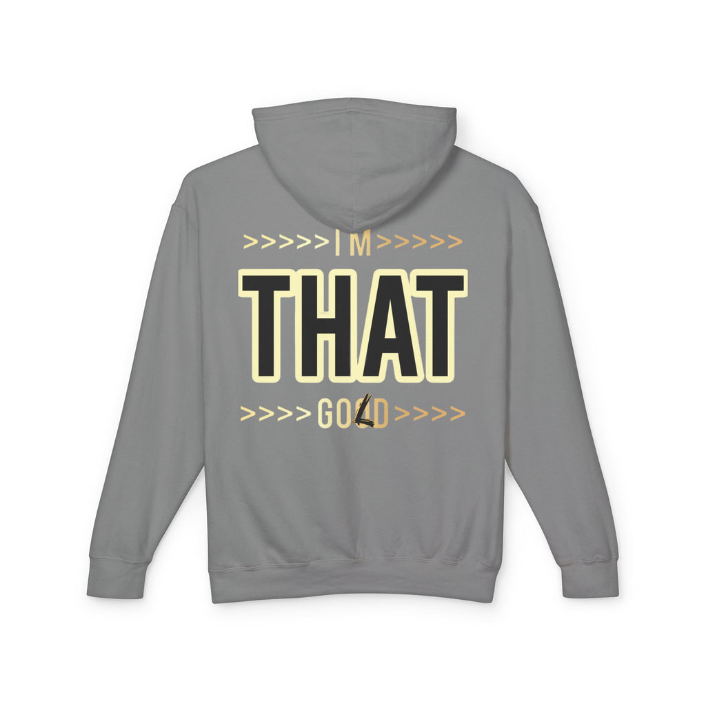"I'm that Good/Gold"  Hoodie — Minimal Text Graphic Lightweight Hooded Sweatshirt