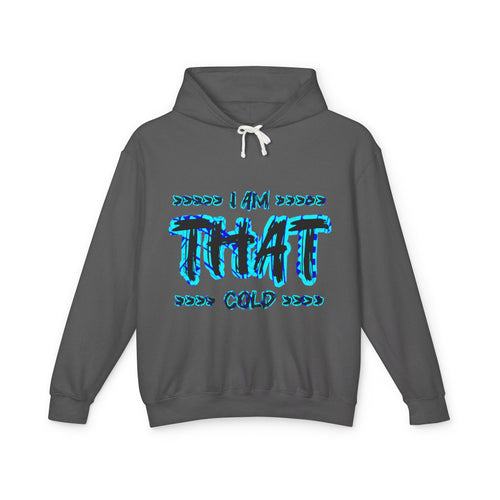 "I AM THAT COLD" Unisex - Streetwear - Neon Blue Graphic Lightweight Hooded Sweatshirt