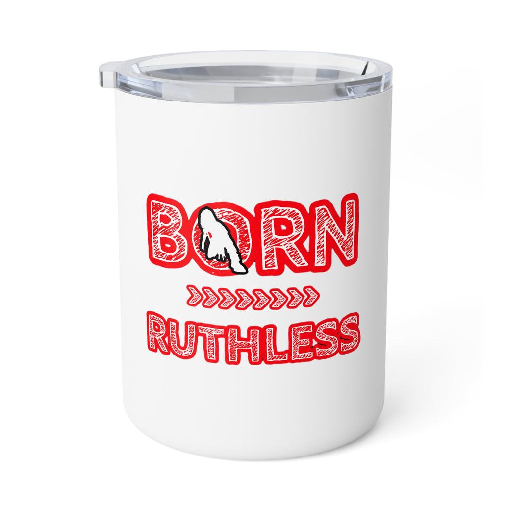 Insulated Mug - "Born Ruthless" Red Typography Travel Coffee Tumbler (10 oz)