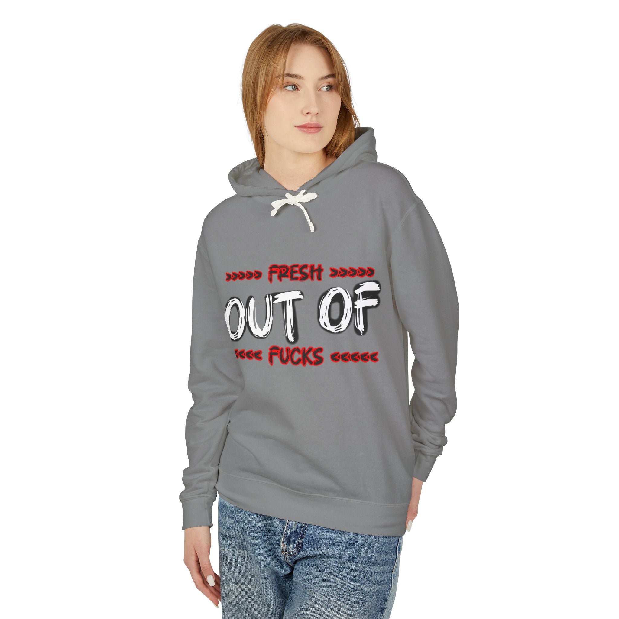 Hoodie - "Fresh Out of Fucks" Graphic Hooded Sweatshirt