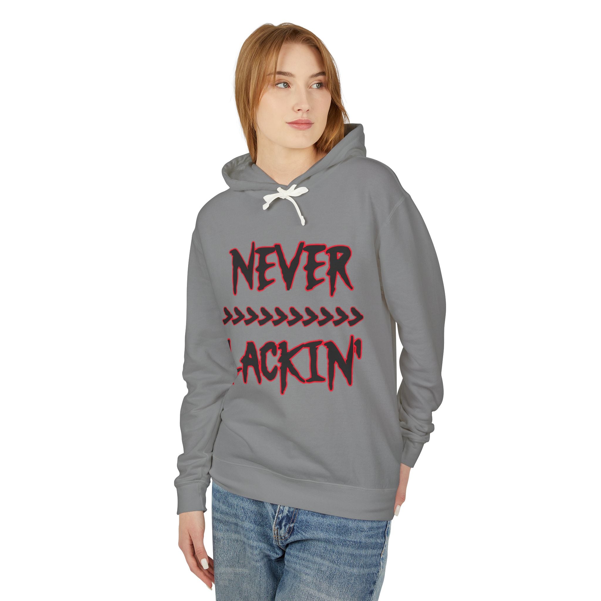 Never Lackin' Hoodie – Urban Graphic Pullover with Bold Script