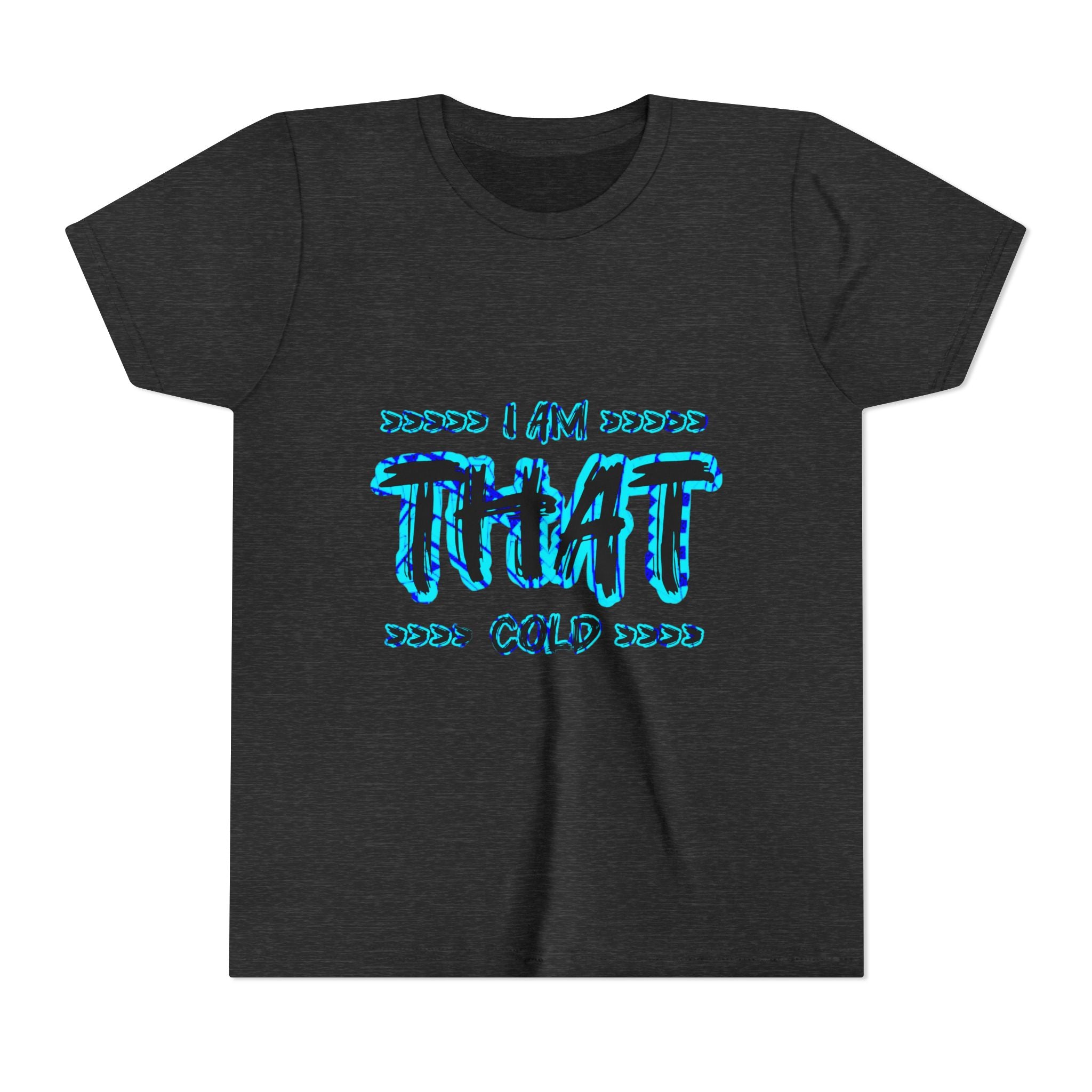I Am That Cold - Streetwear - Neon Blue Graphic Youth Tee
