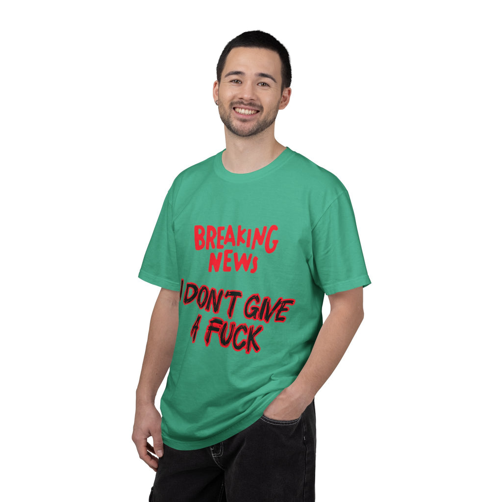 I don't give a Fuck - Unisex Garment-Dyed T-shirt