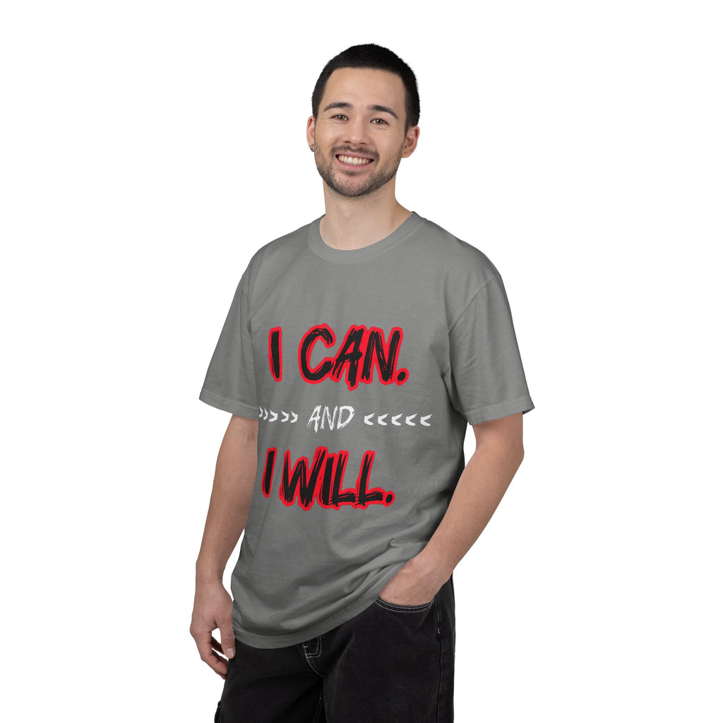 I can and I will - Unisex Garment-Dyed T-shirt
