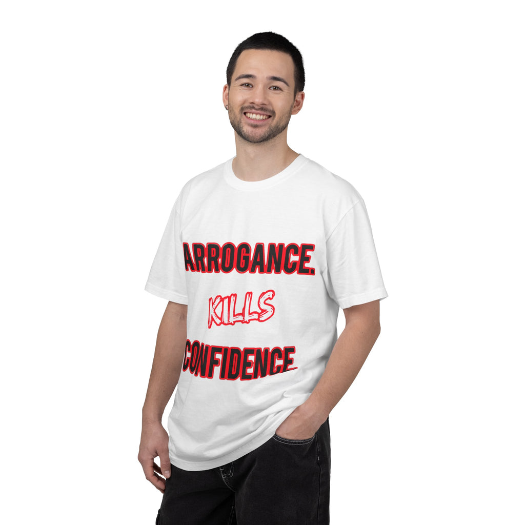 Arrogance Kills Confidence T-Shirt — Bold Motivational Graphic Tee