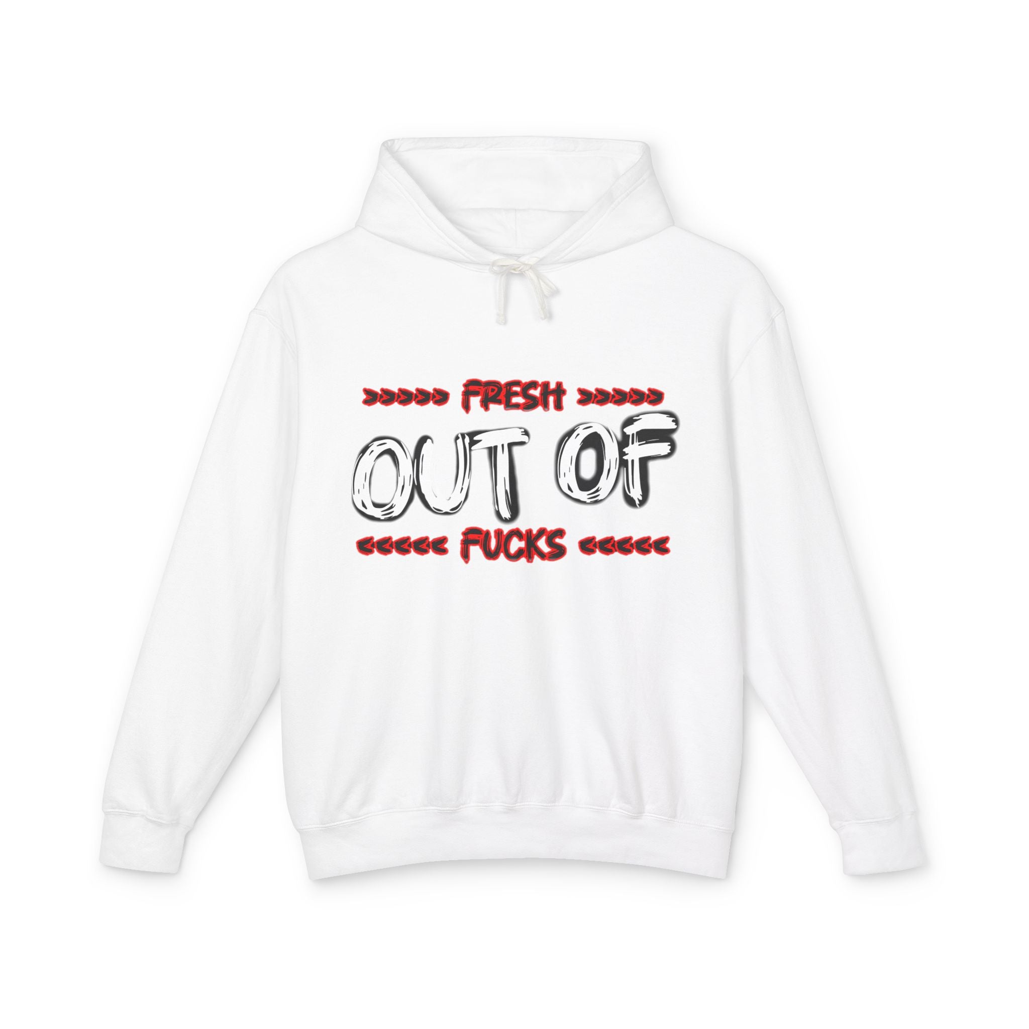 Hoodie - "Fresh Out of Fucks" Graphic Hooded Sweatshirt