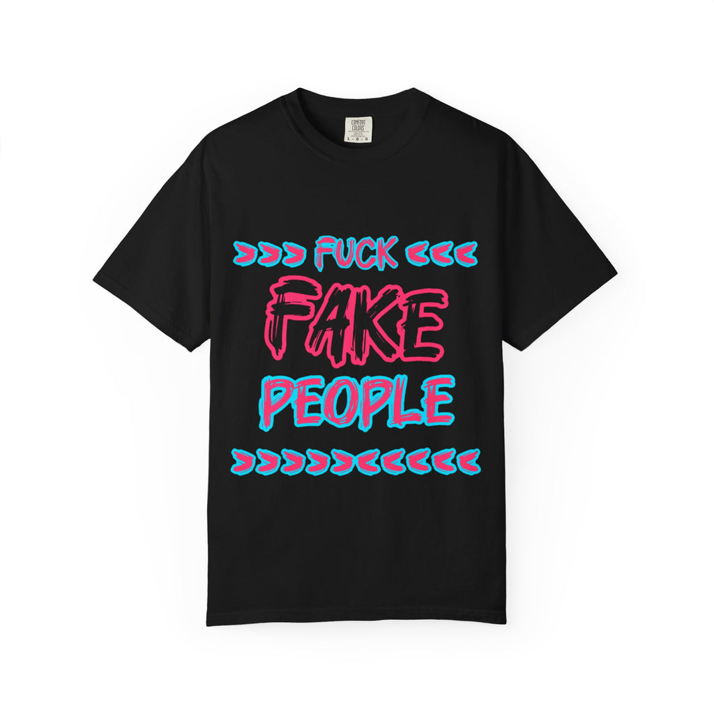Graphic T-Shirt — “Fuck Fake People” Bold Retro Text Tee