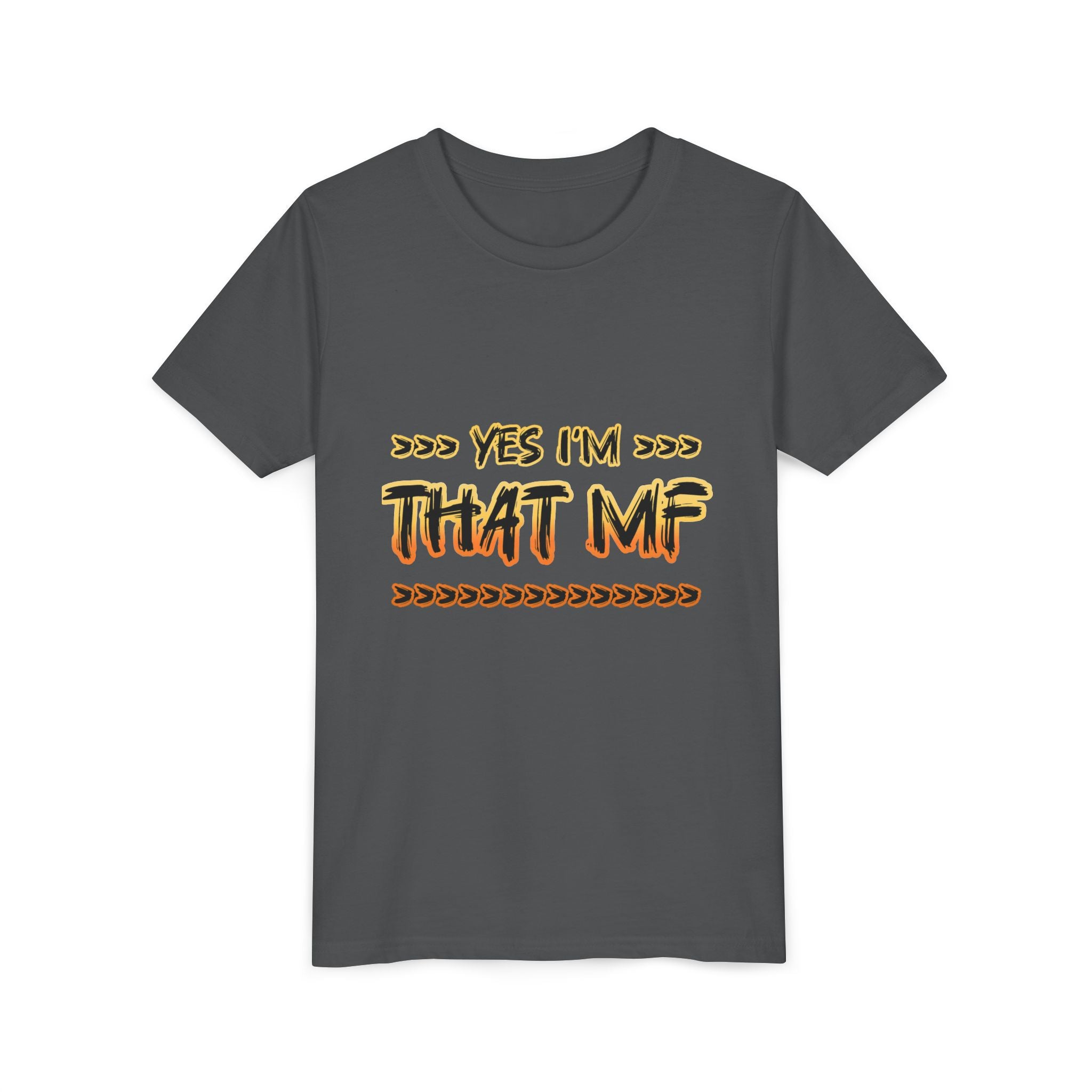 Youth Tee — "Yes I'm That MF" Bold Graphic Kids Shirt