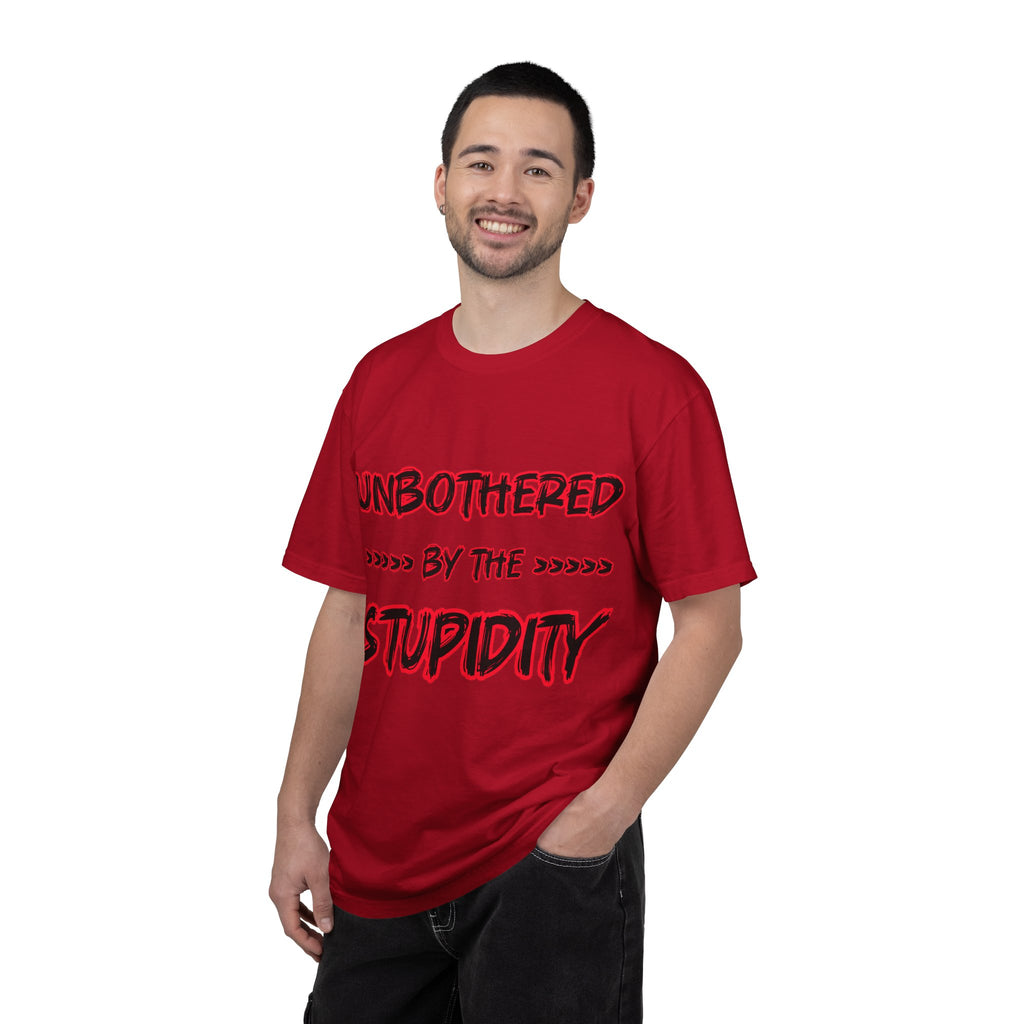 "Unbothered by the Stupidity" Unisex Garment-Dyed T-shirt