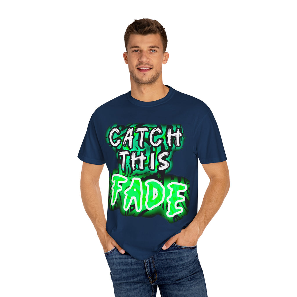 Catch This Fade Unisex Garment-Dyed T-Shirt, Trendy Graphic Tee, Casual Wear, Gift for Friends, Streetwear Style, Unique Fashion Statement