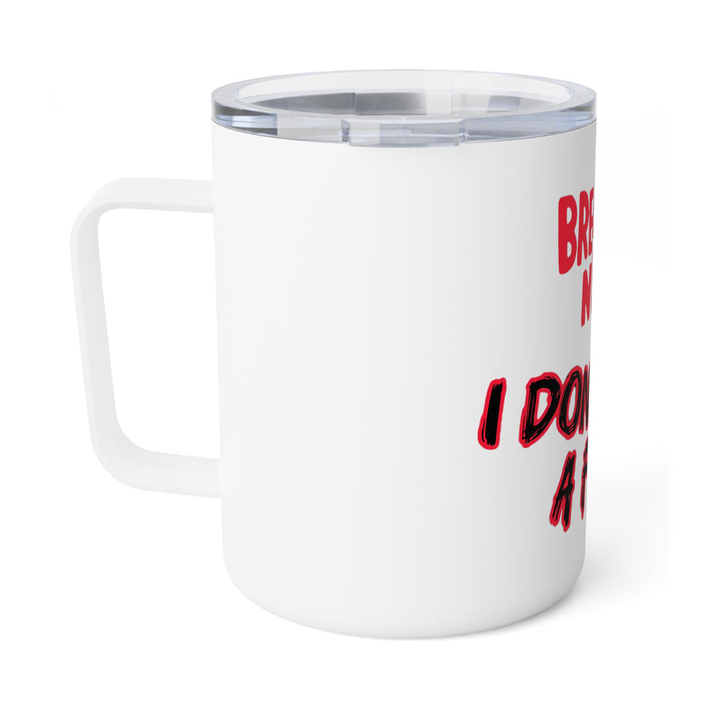 Insulated Coffee Mug – "Breaking News: I Don't Give a Fuck" Travel Tumbler (10oz)