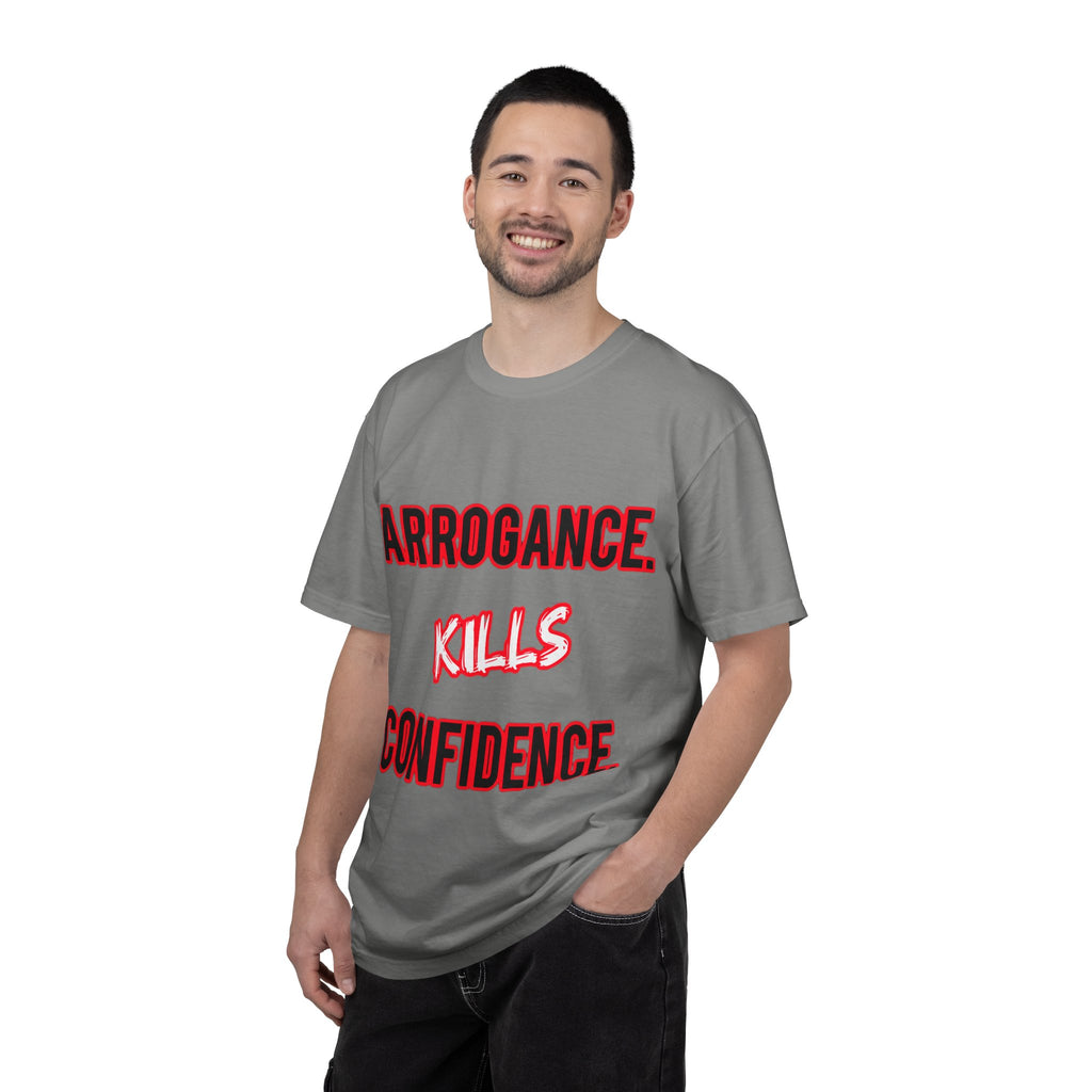 Arrogance Kills Confidence T-Shirt — Bold Motivational Graphic Tee