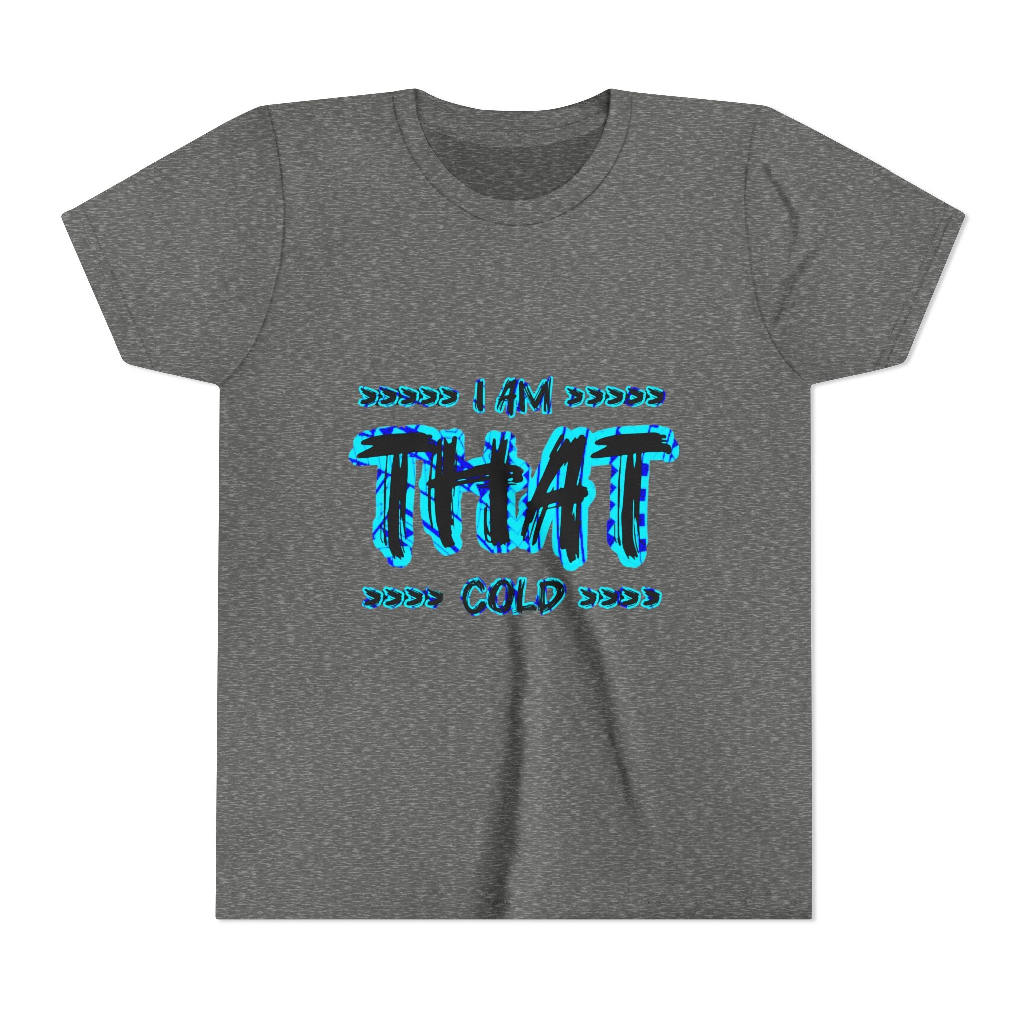 I Am That Cold - Streetwear - Neon Blue Graphic Youth Tee