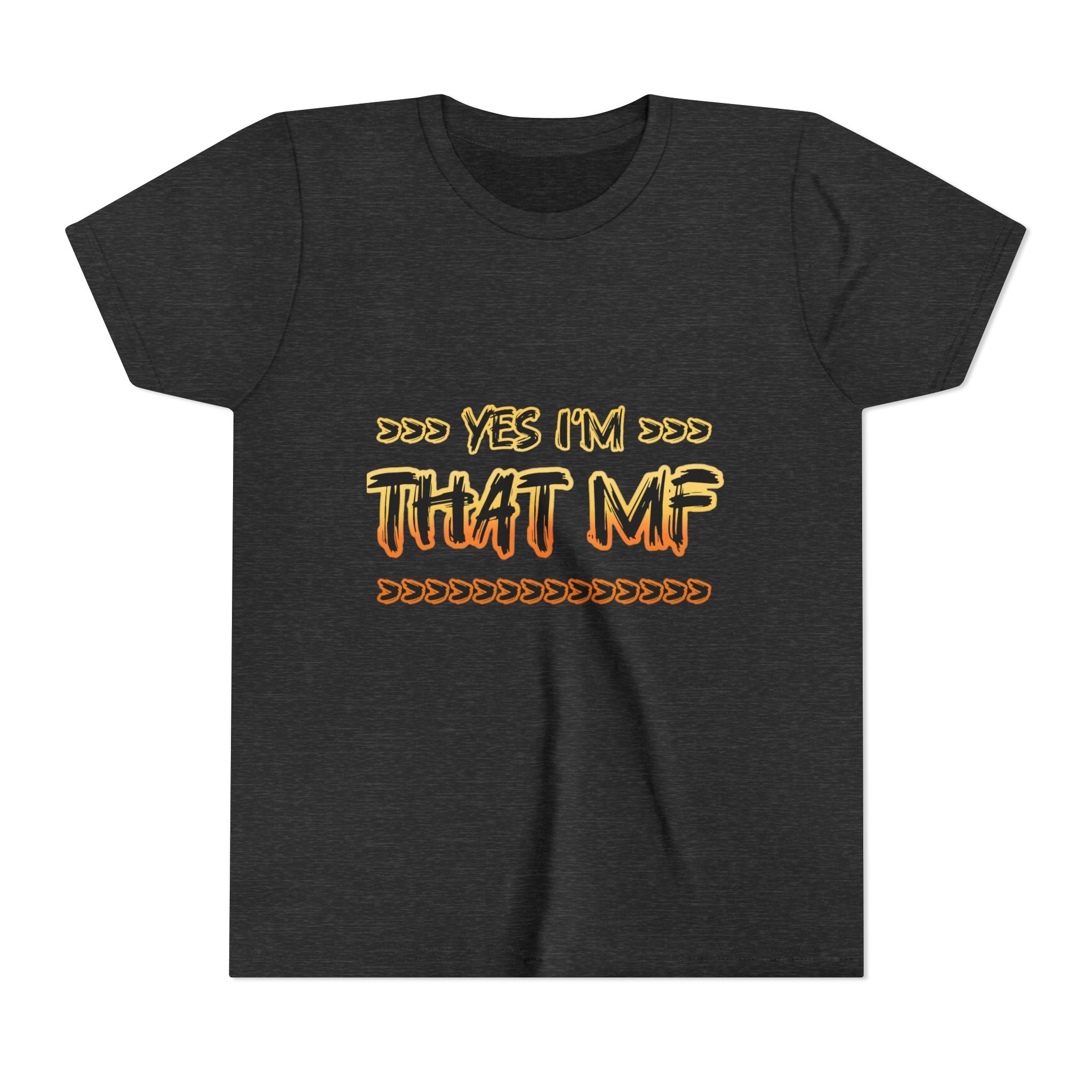 Youth Tee — "Yes I'm That MF" Bold Graphic Kids Shirt